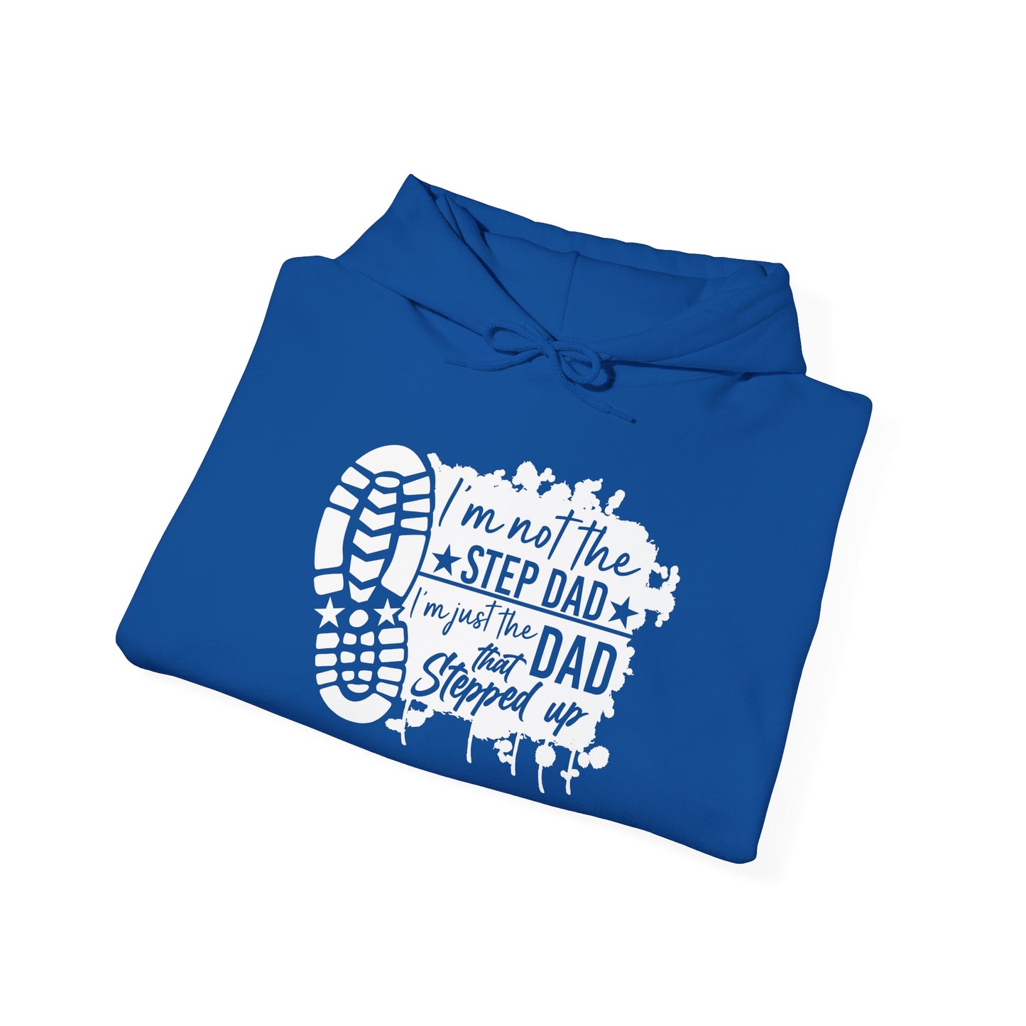 Hoodie - Dad - Just the dad that stepped up (1) - White Writing