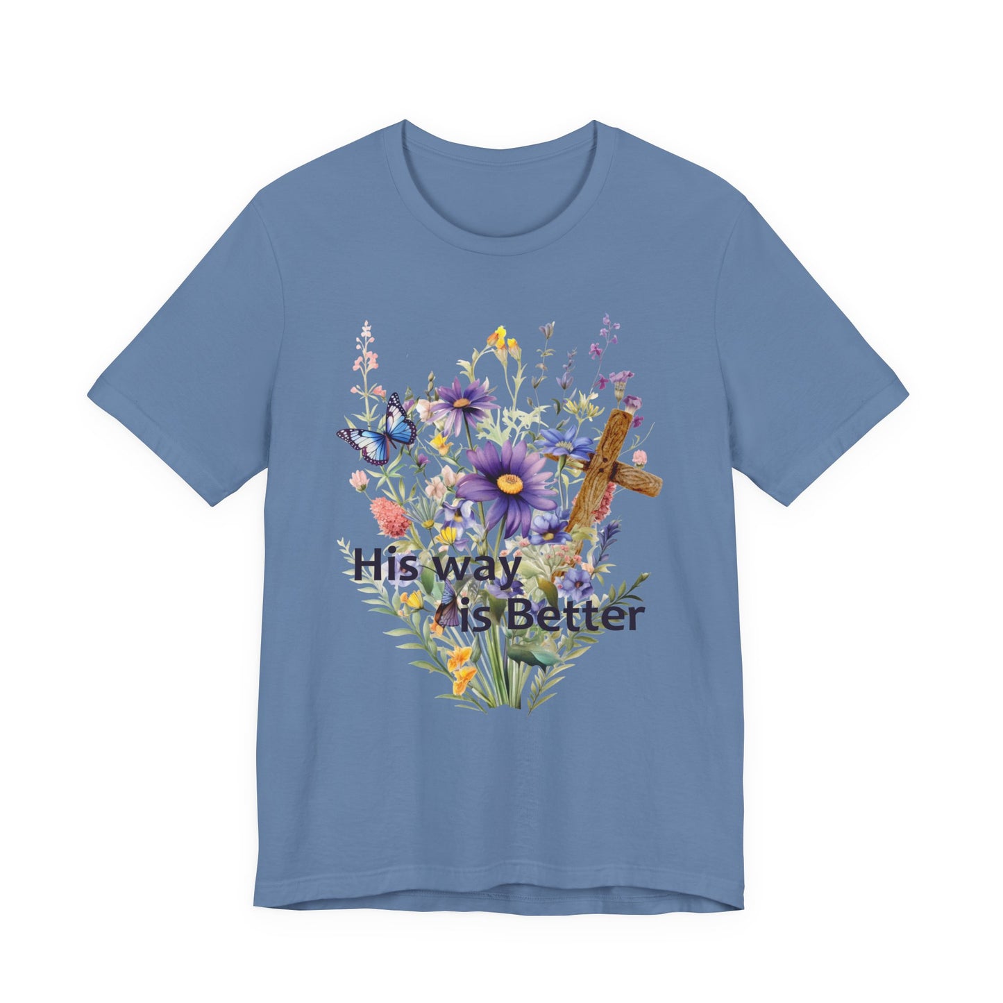 T-Shirt - Faith - His way is Better 01