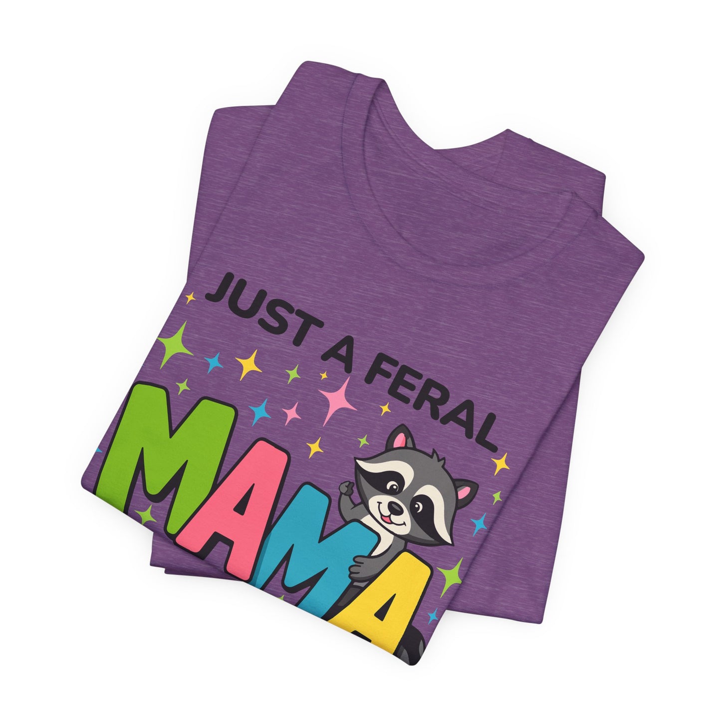 T-shirt - Sassy - Just a Feral Mama (02a)