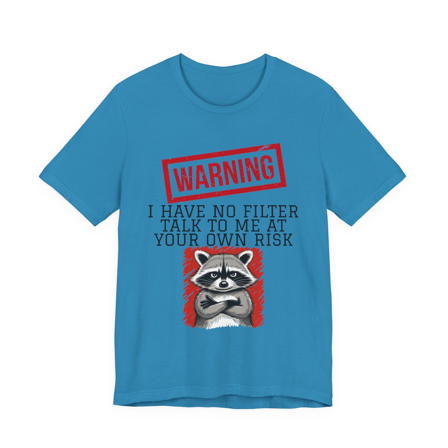 T-shirt - Sarcastic - Warning, No Filter (01)