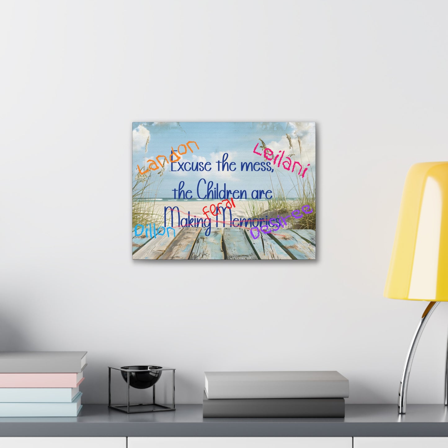 Canvas Art - Excuse the Mess, the Children Are Making Memories with Custom Names