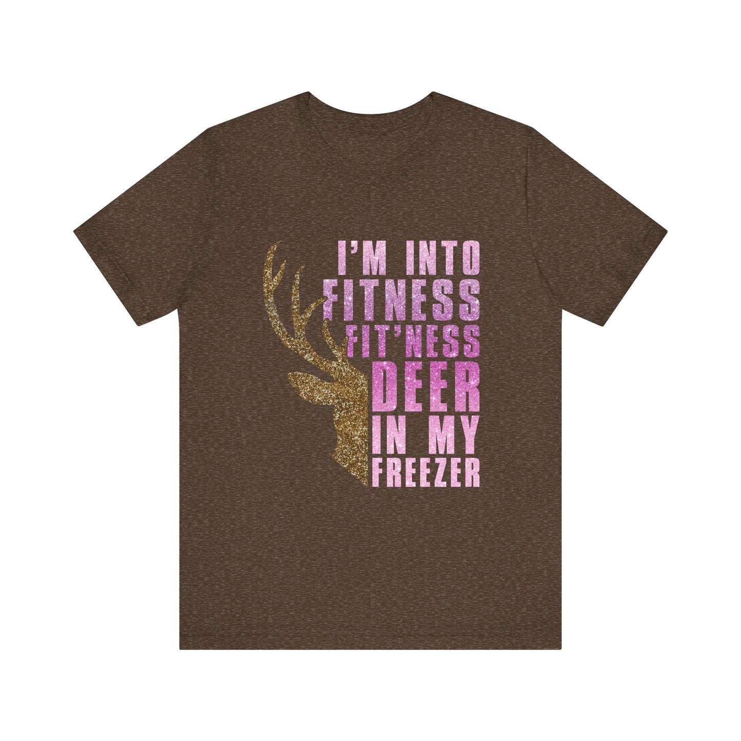 T-Shirt - Hunter - Fit'ness Deer in my Freezer (01b)