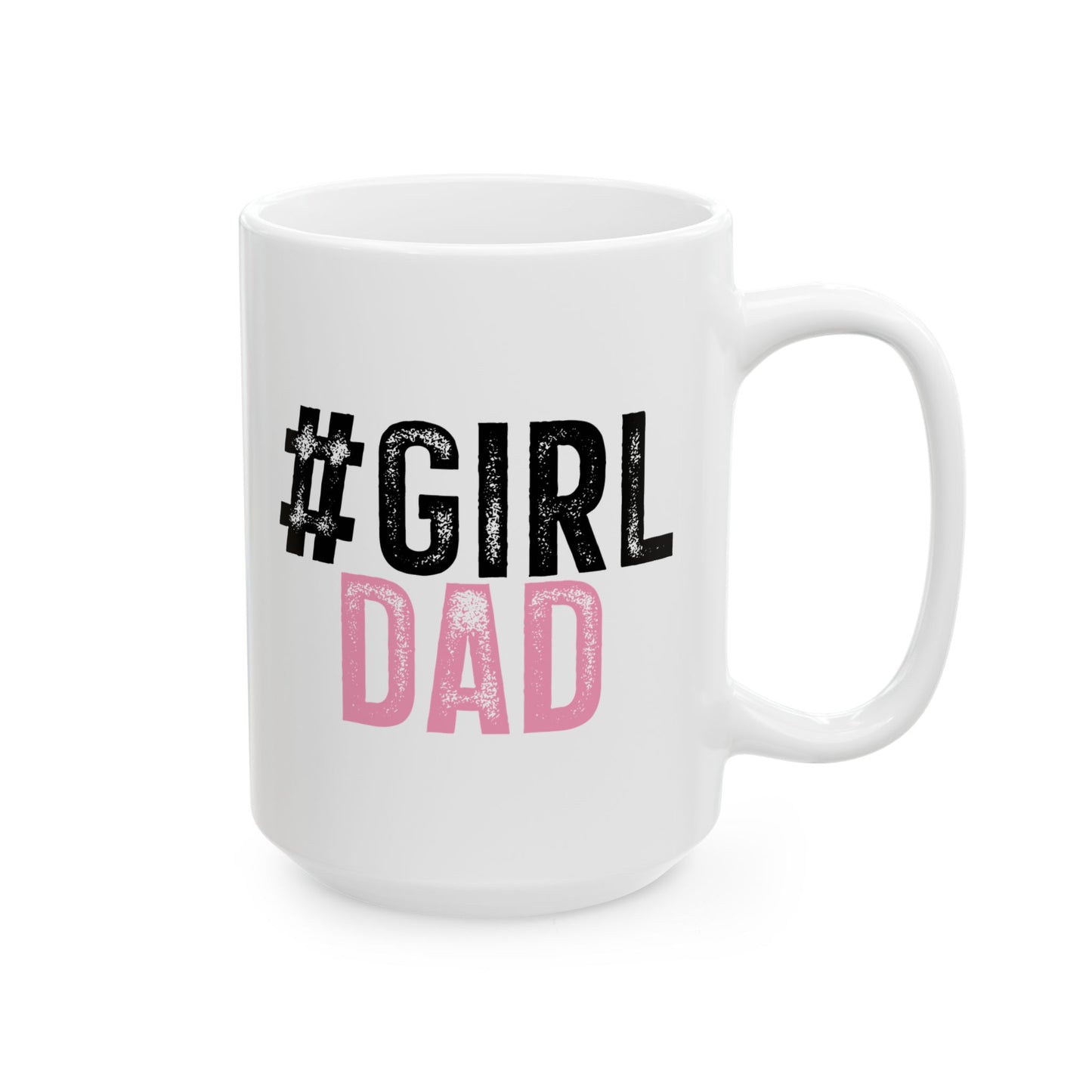 Ceramic Mug - Dad - #girldad (1)