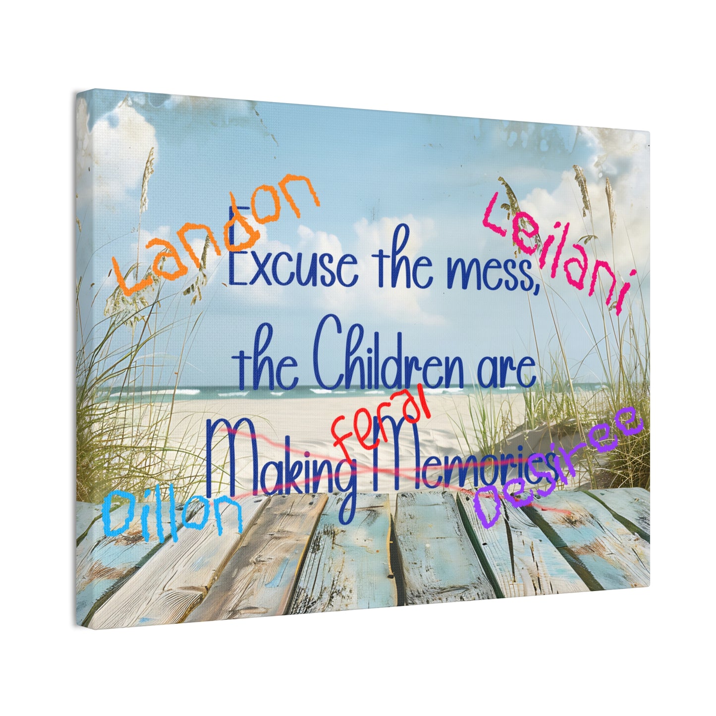 Canvas Art - Excuse the Mess, the Children Are Making Memories with Custom Names