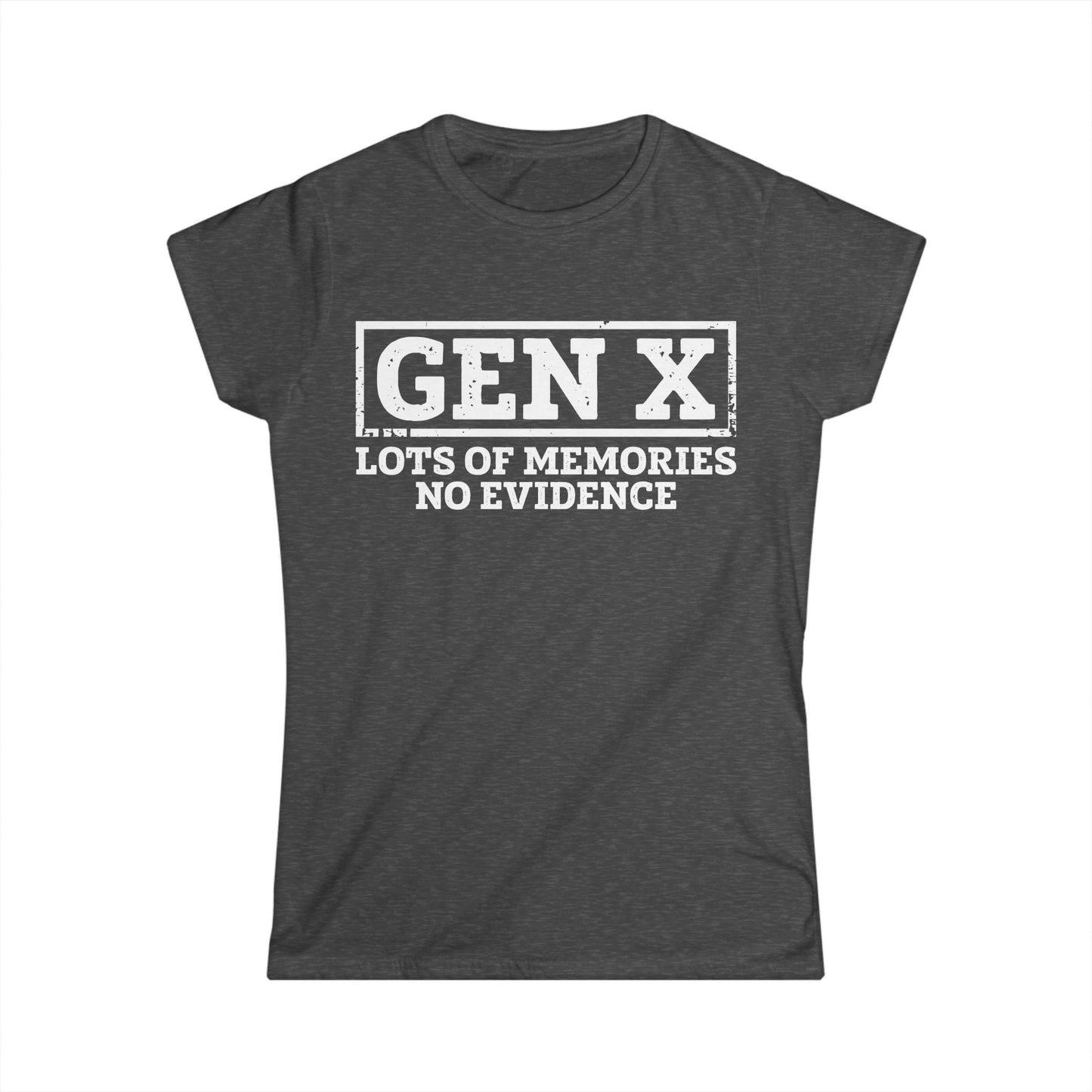 Female T-Shirt - Sassy  - GenX No Memories (01-white)