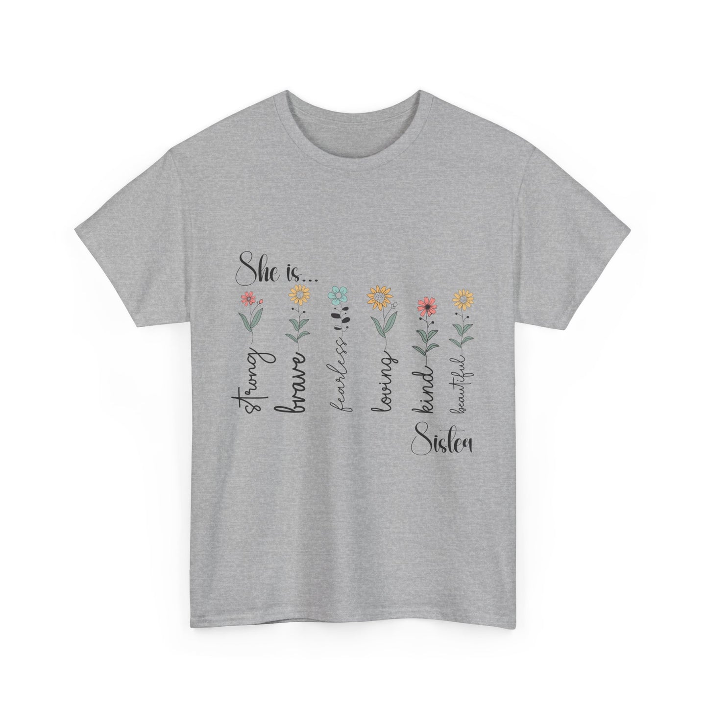T-Shirt – Sister - Strong, Brave, Beautiful Floral Design