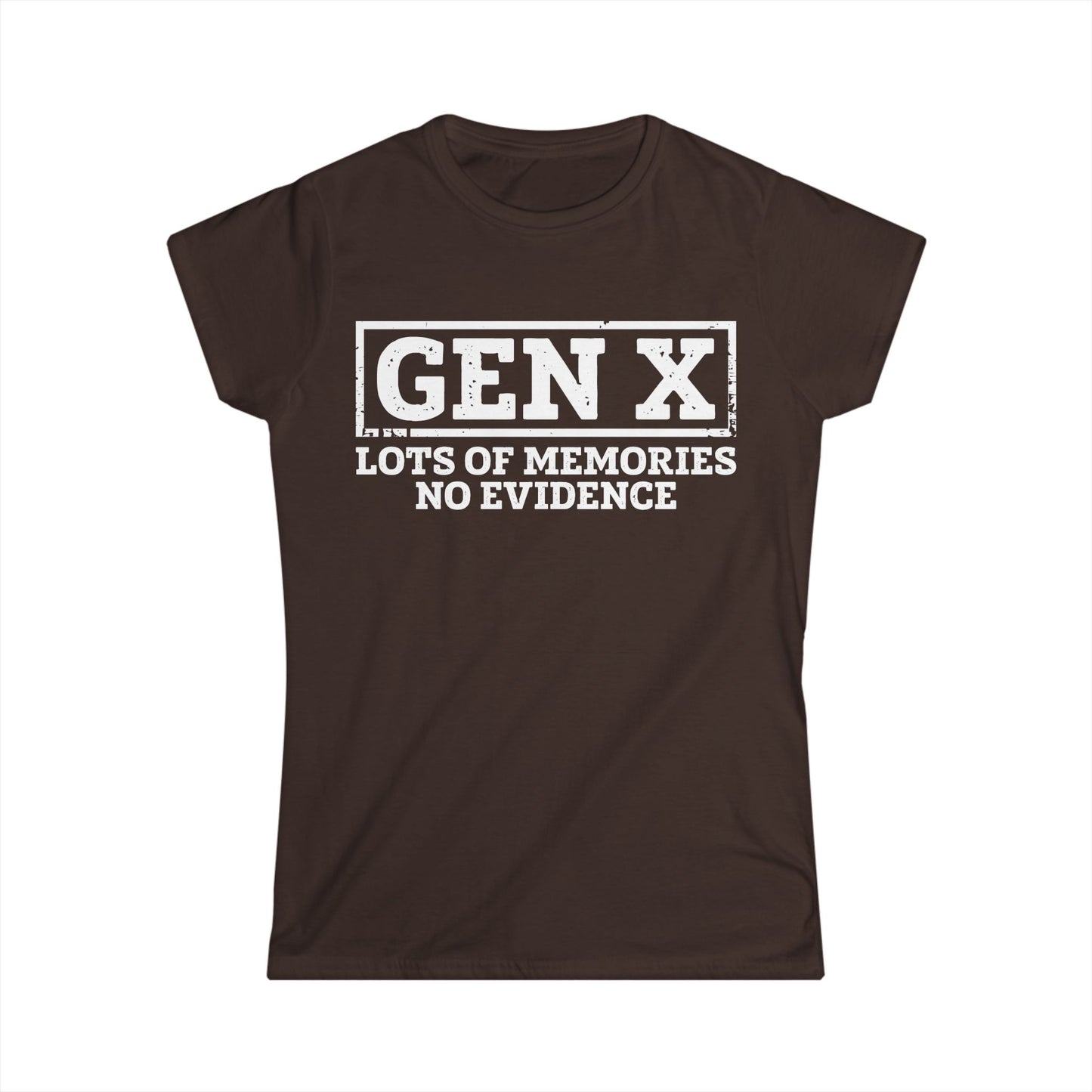 Female T-Shirt - Sassy  - GenX No Memories (01-white)