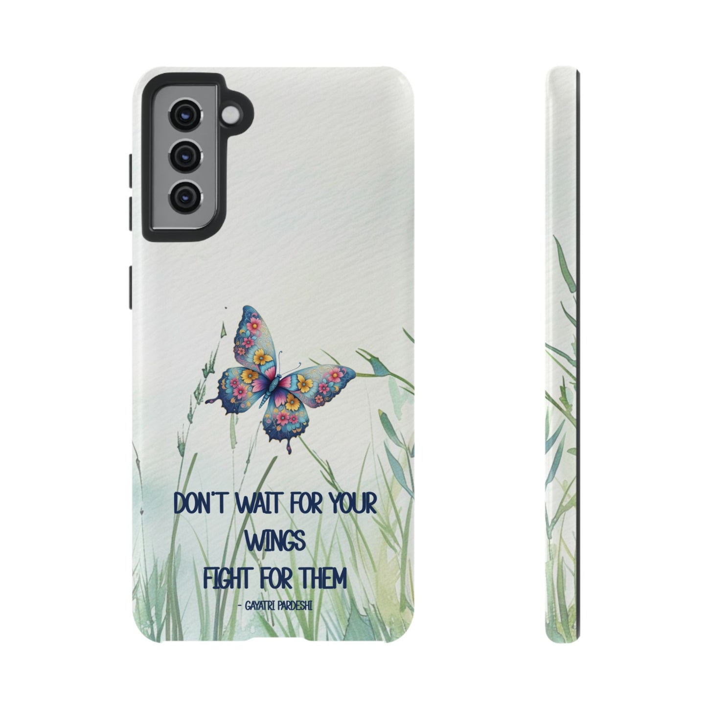 Tough Cell Phone Case - Butterfly - Don't wait for your wings.... (1)