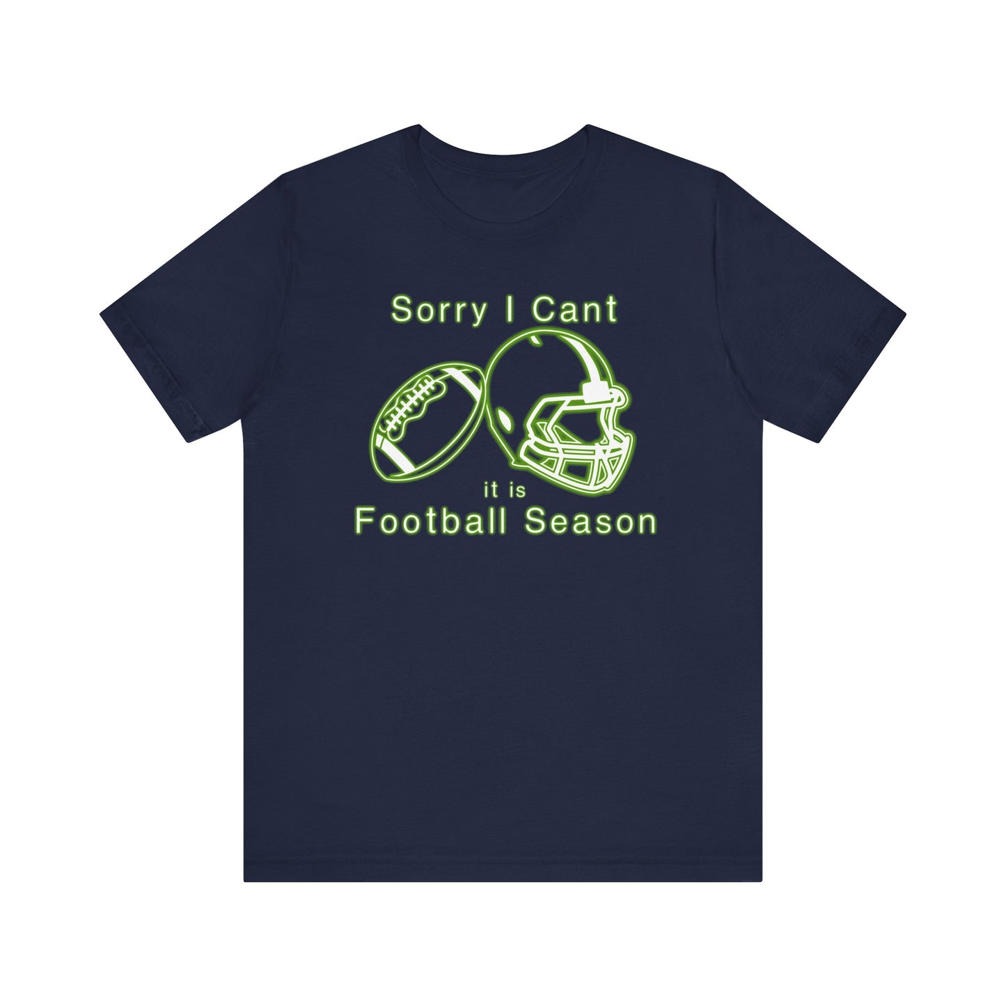 T-shirt - Football - Sorry I Cant (01d)
