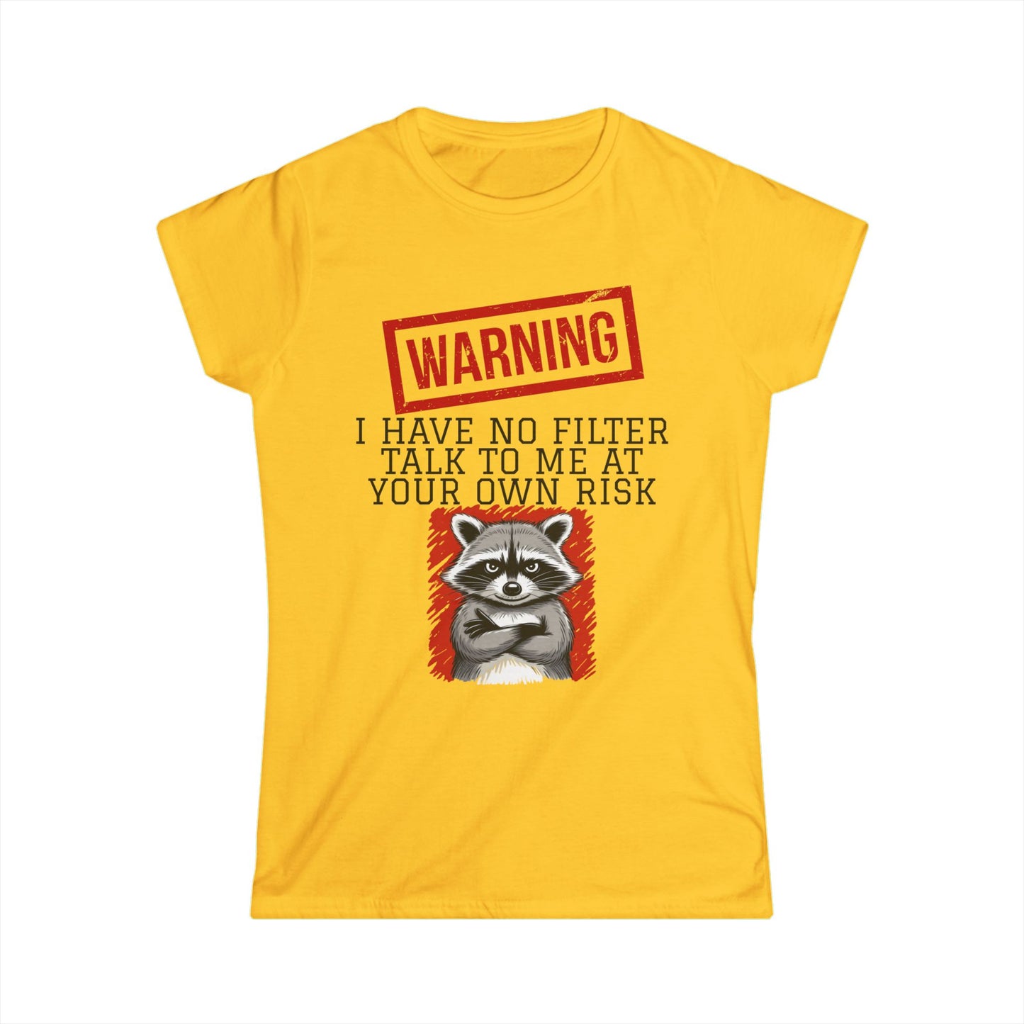 Female T-Shirt - Sarcastic - Warning, No Filter (01)