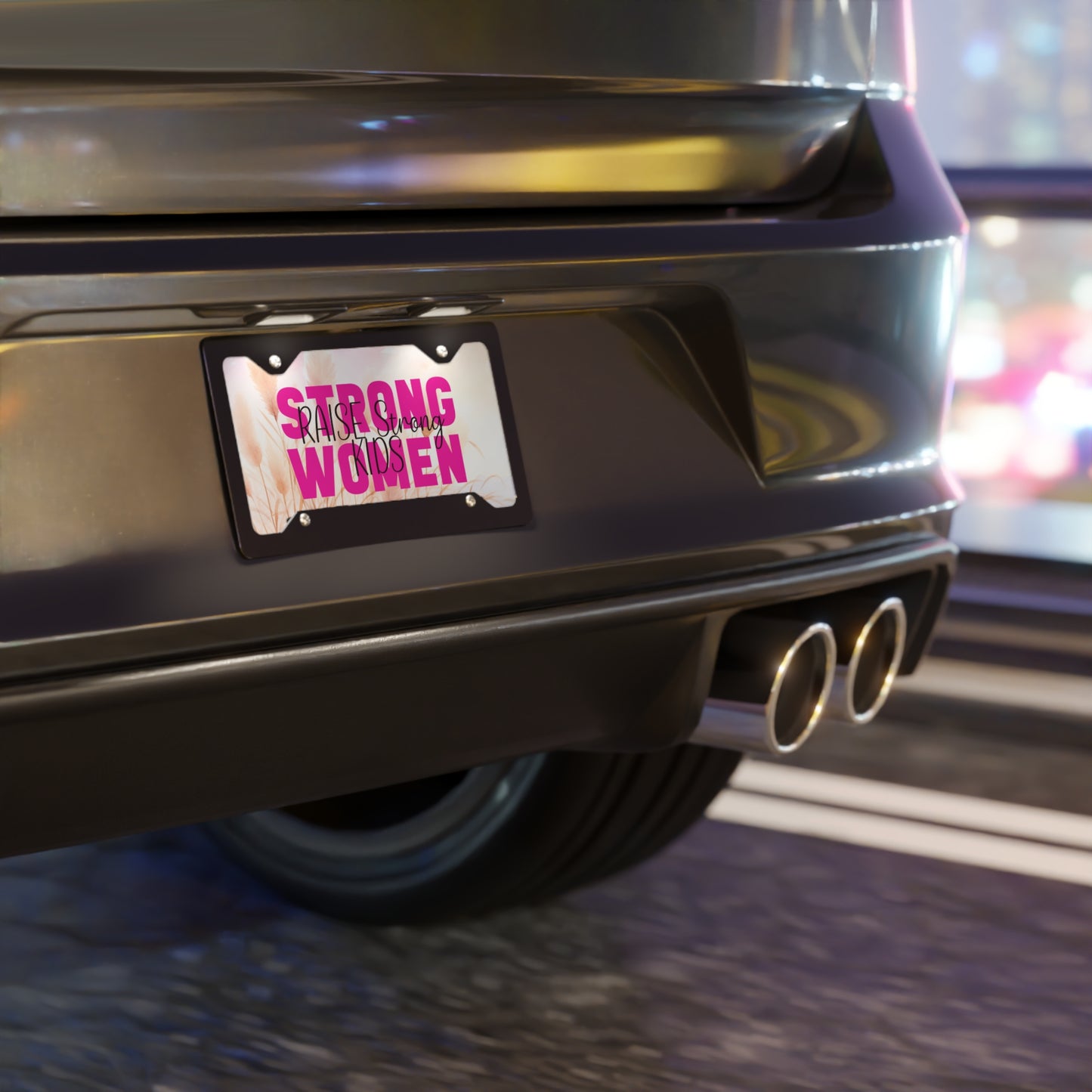 License Plate - Strong Women Raise Strong Kids