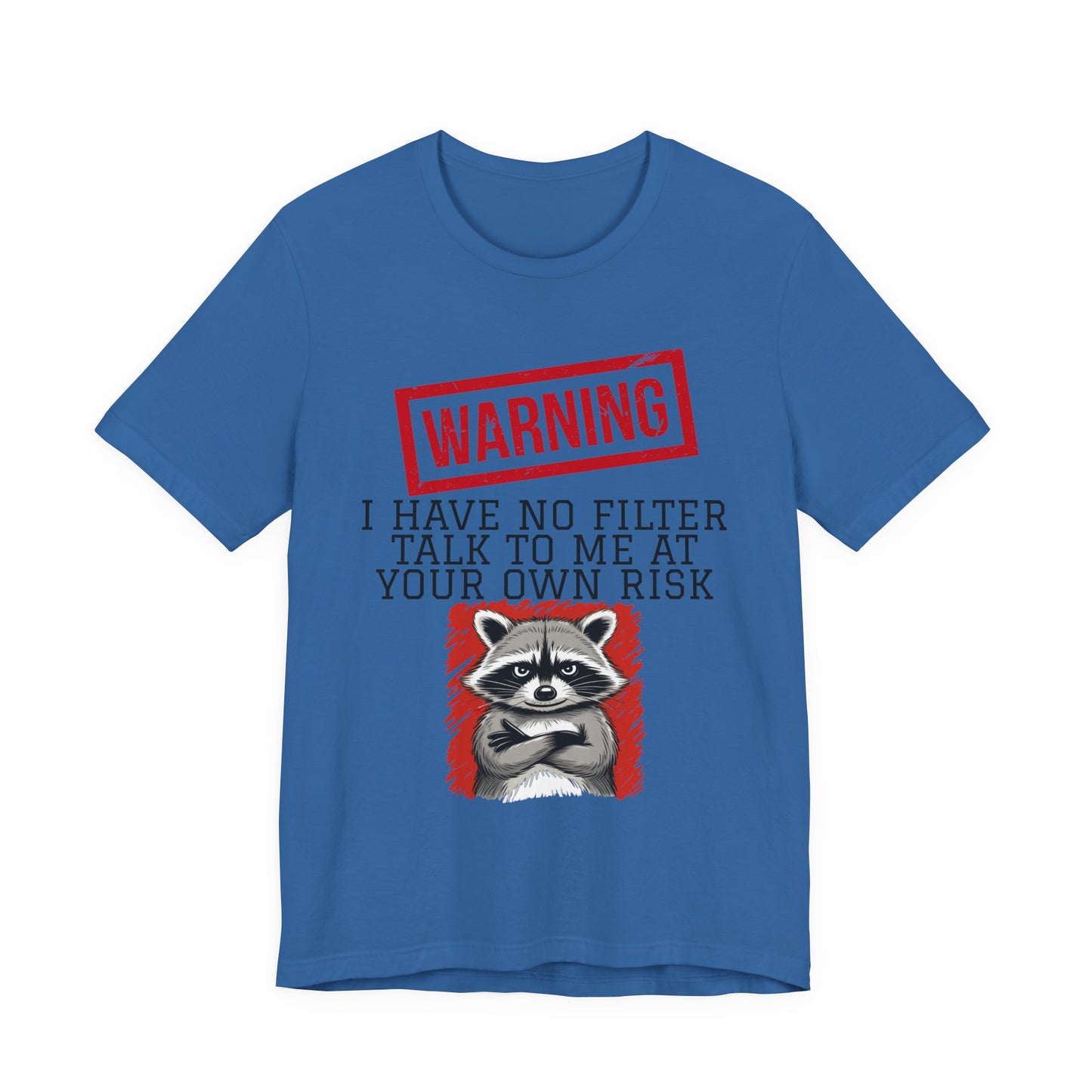 T-shirt - Sarcastic - Warning, No Filter (01)