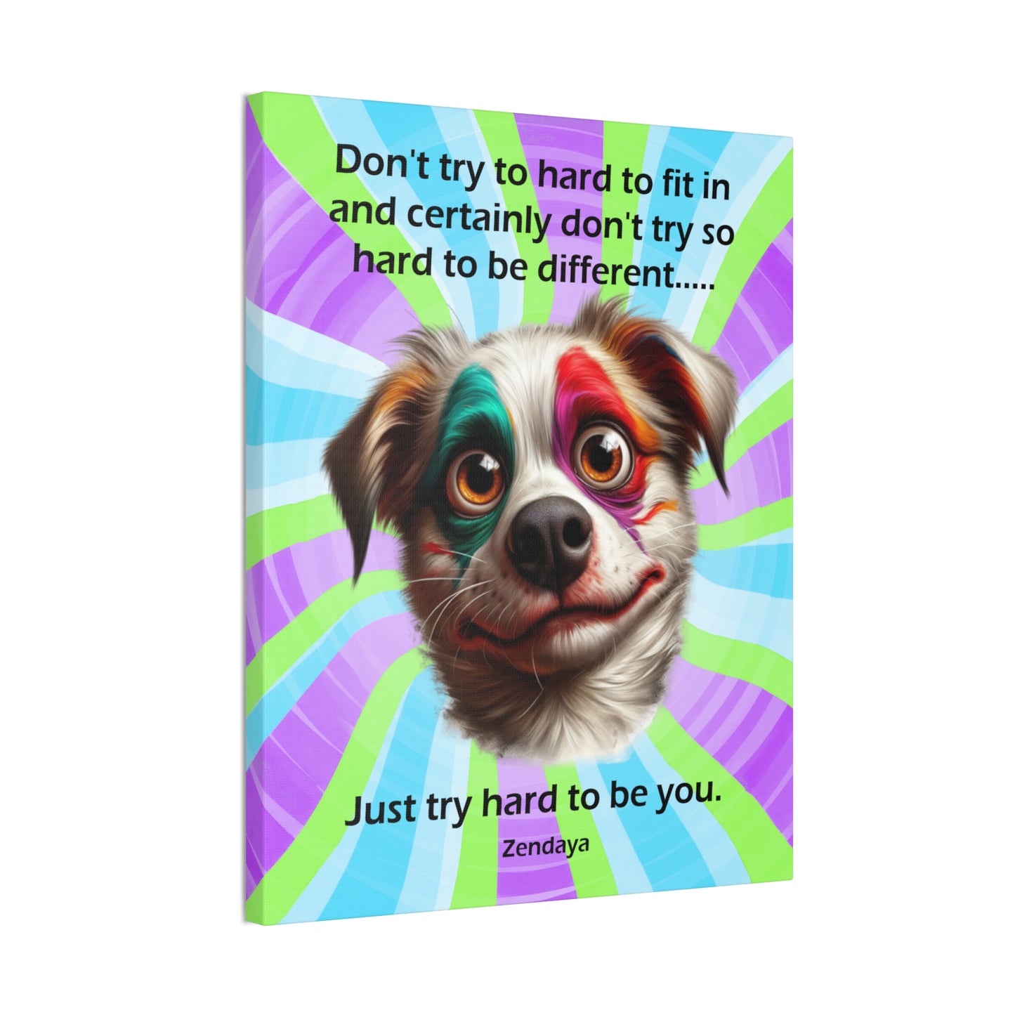 Canvas Art - Inspiring - Don't try to hard - Dog 03
