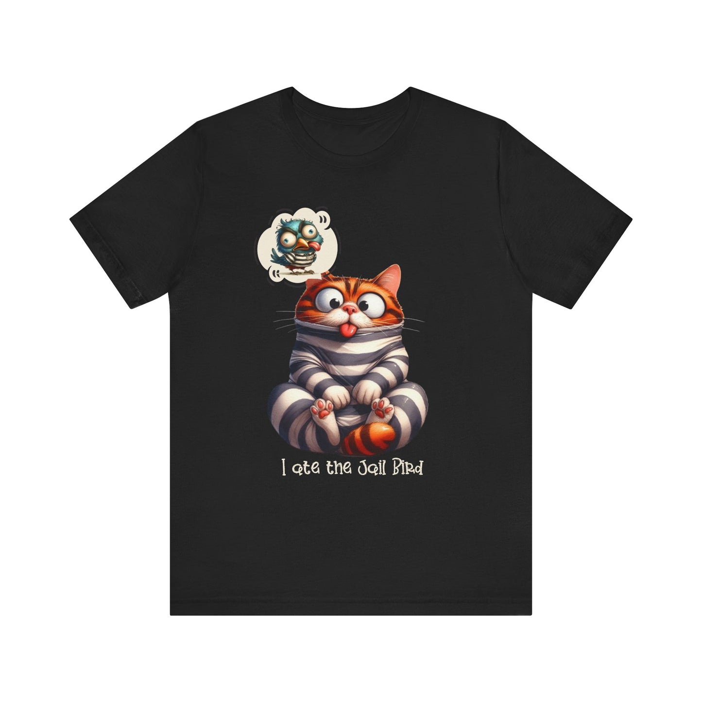 T-Shirt - Animal - Cat - I ate the jail bird (1B)