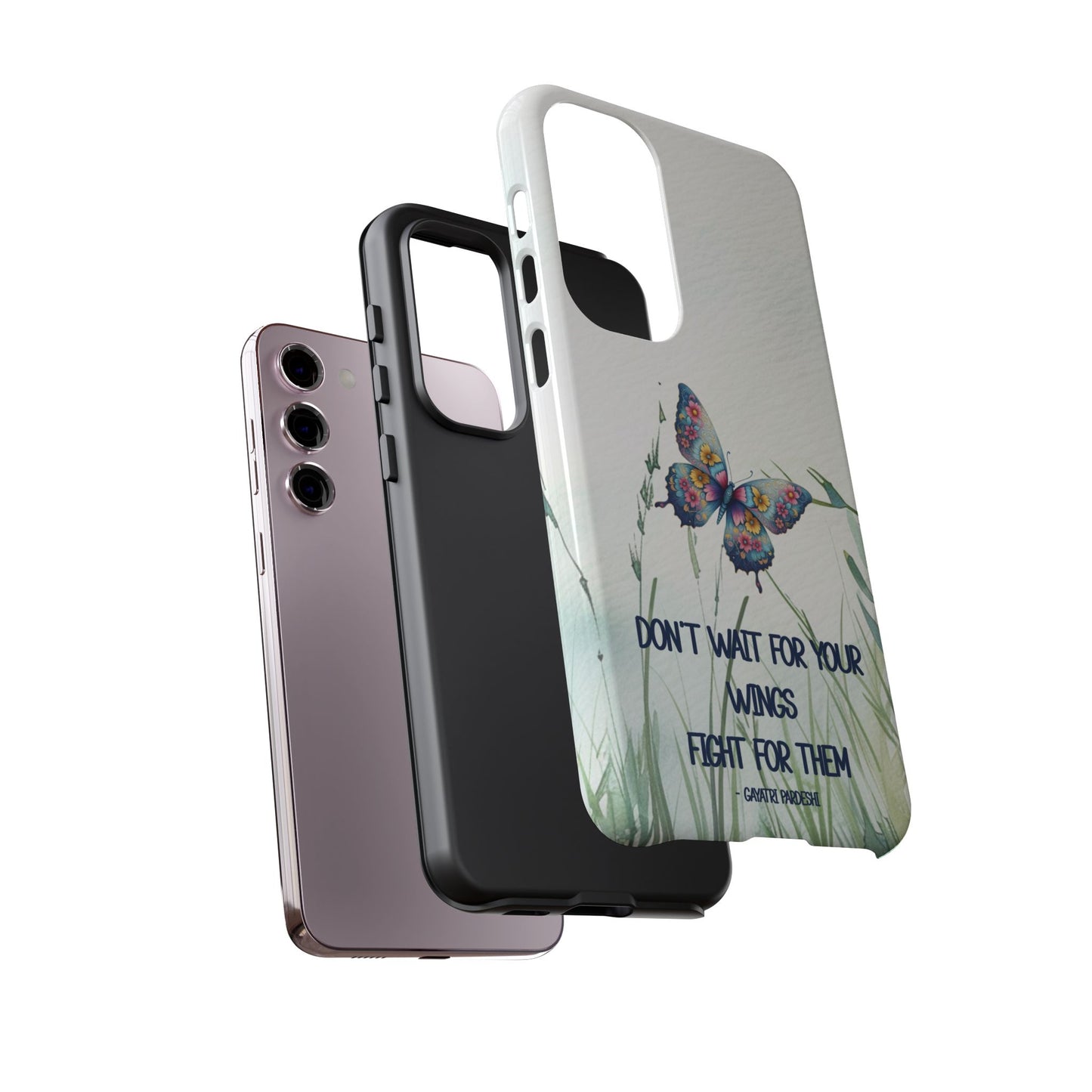 Tough Cell Phone Case - Butterfly - Don't wait for your wings.... (1)