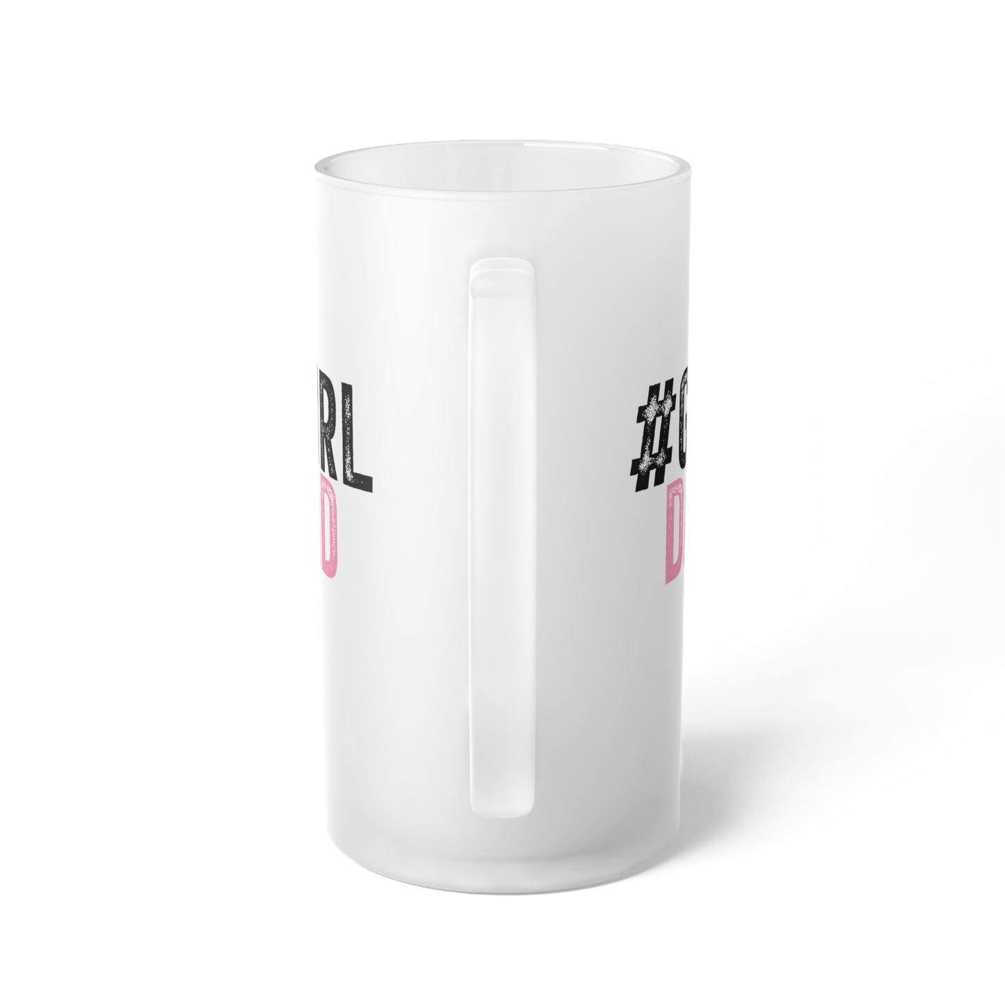 Frosted Glass Beer Mug - Dad - #girldad (1)