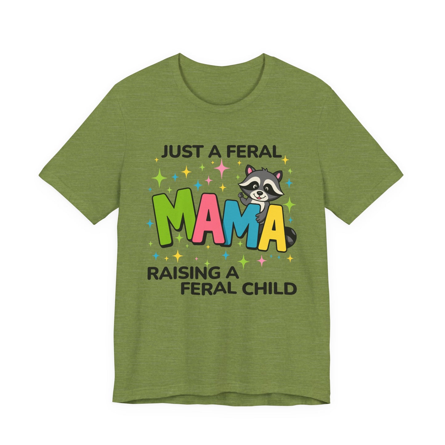 T-shirt - Sassy - Just a Feral Mama (02a)
