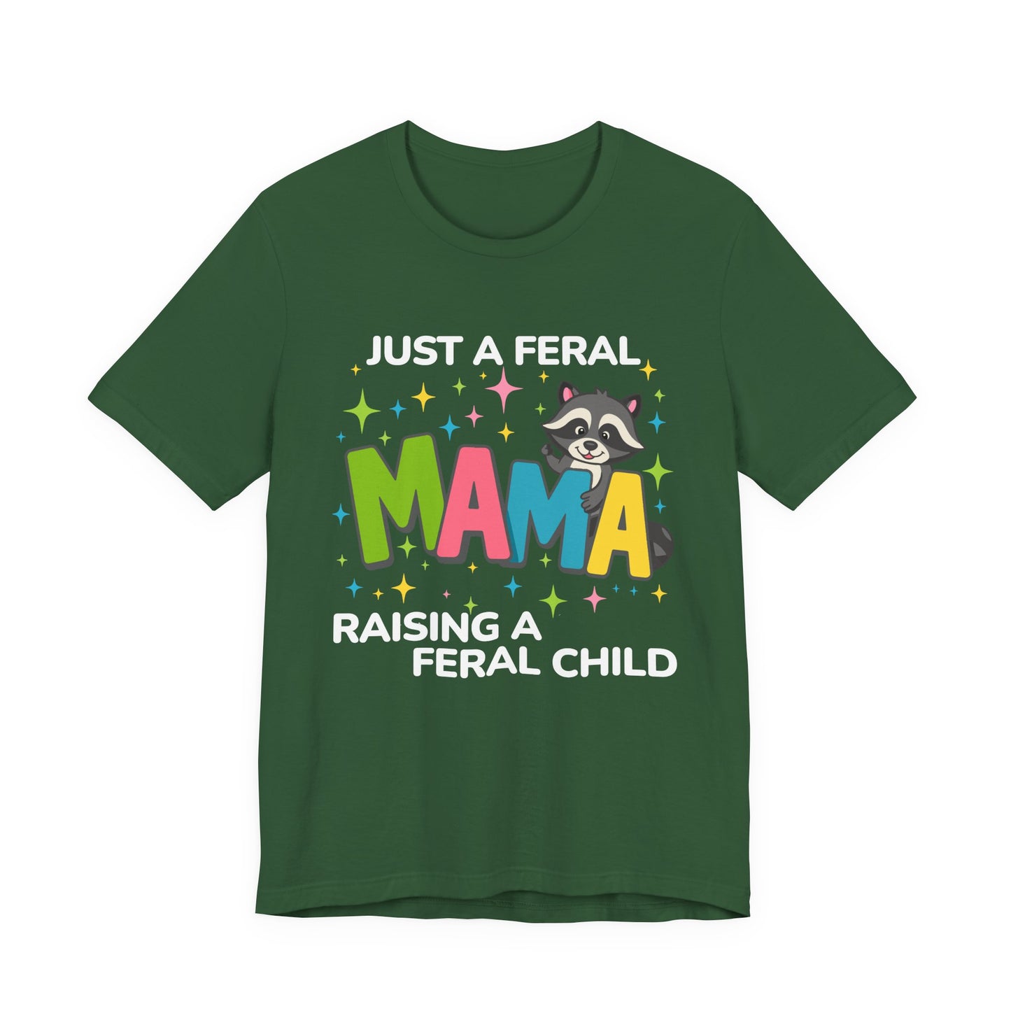 T-shirt - Sassy - Just a Feral Mama (02b)