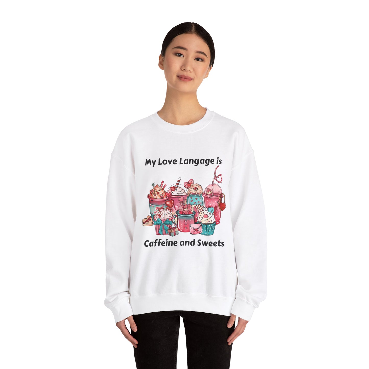 Sweatshirt - Valentine - Love Language is Caffeine and Sweets (1)