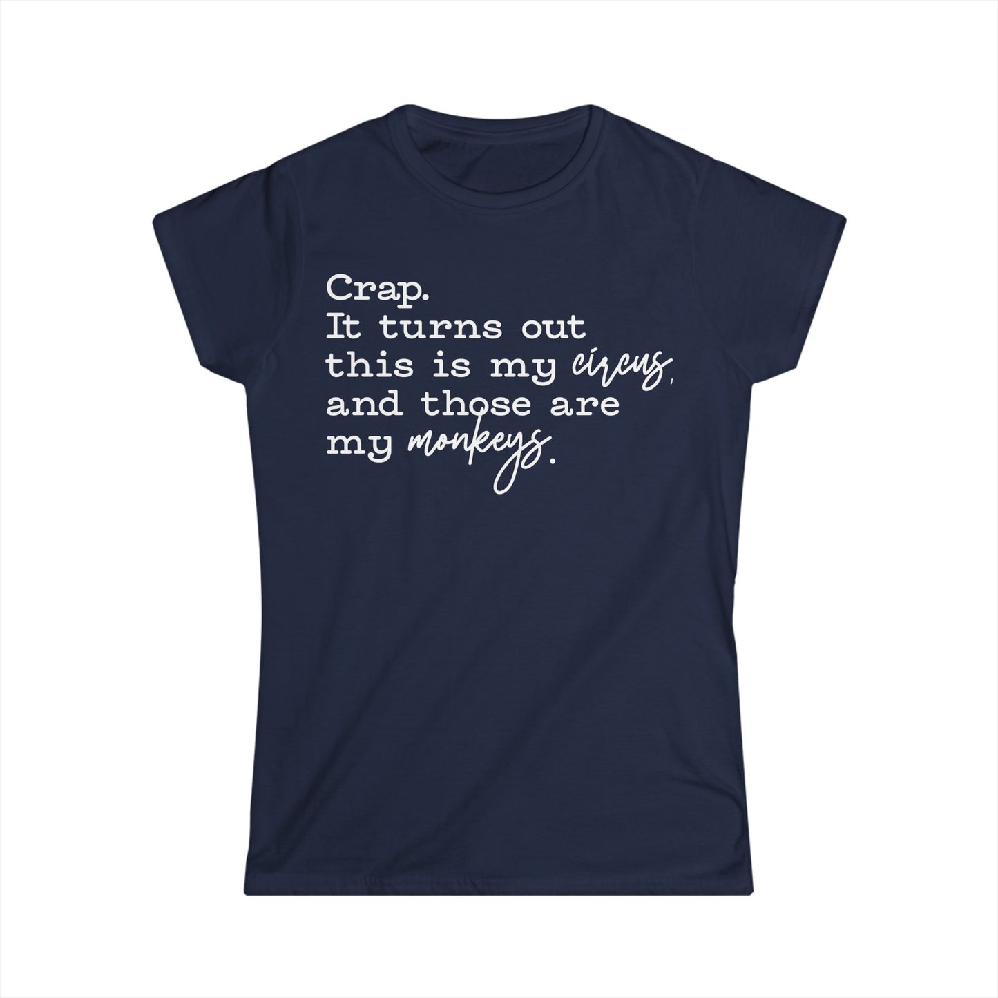 Female T-Shirt - Sassy  - Crap, My Monkeys (01-white)