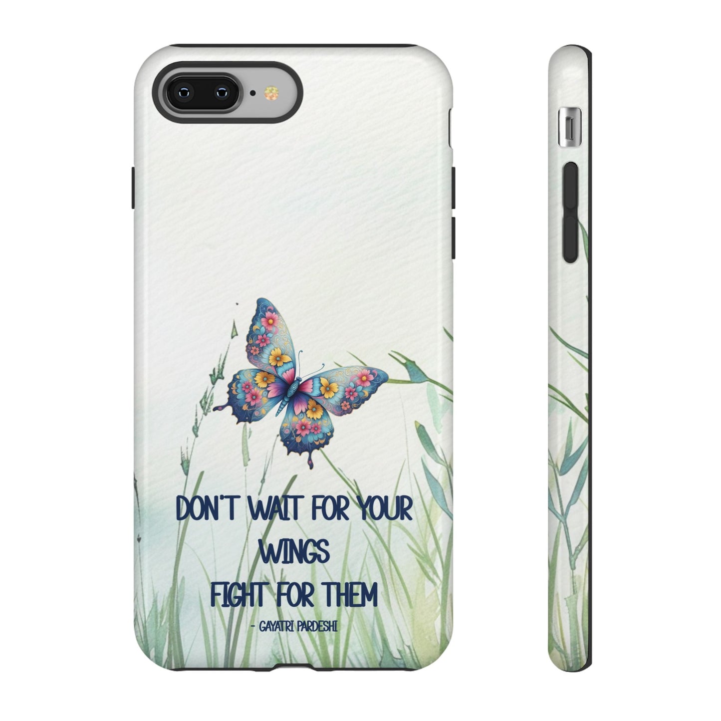 Tough Cell Phone Case - Butterfly - Don't wait for your wings.... (1)