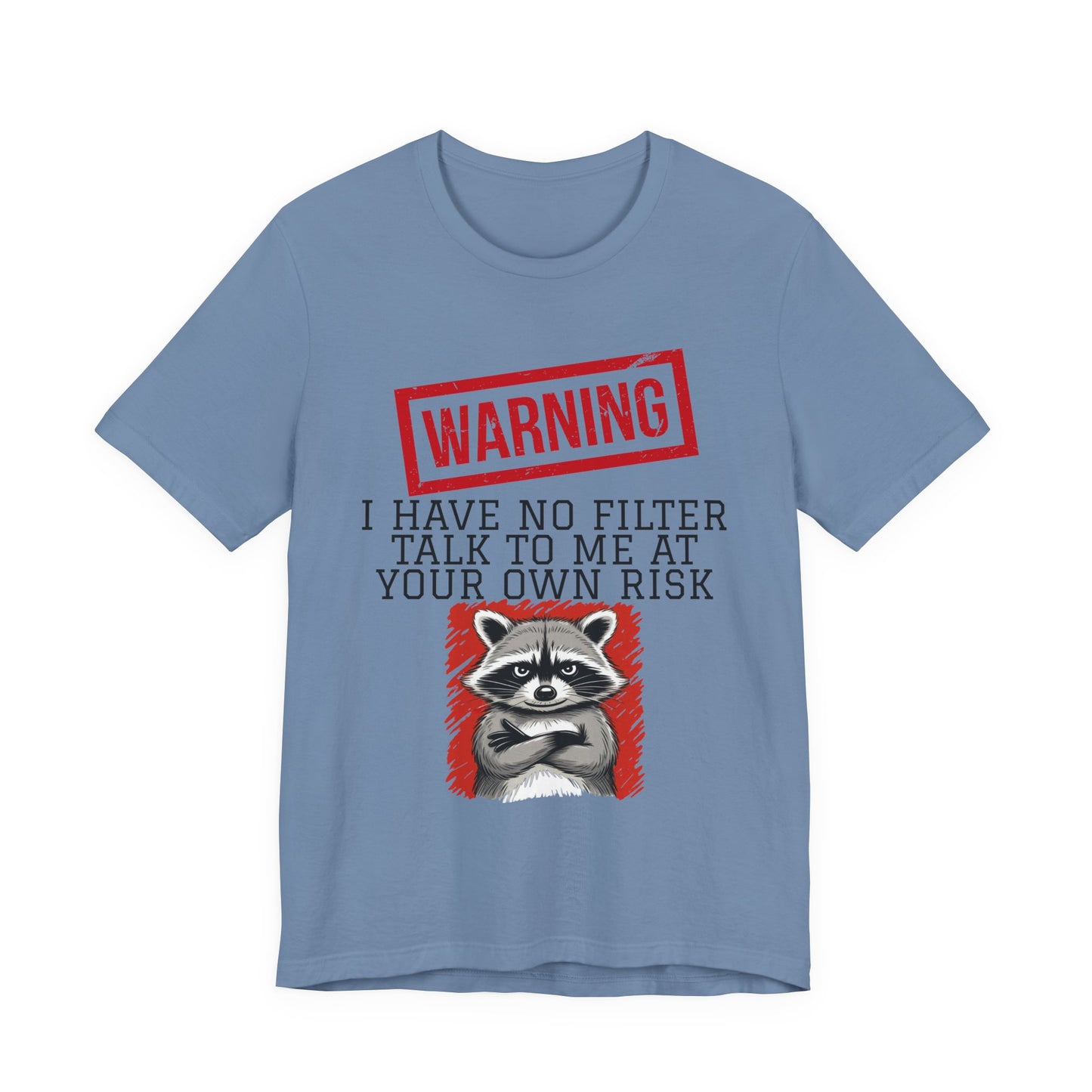 T-shirt - Sarcastic - Warning, No Filter (01)