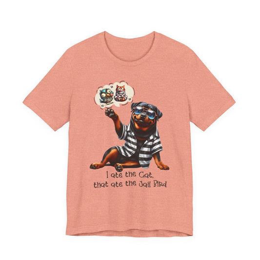 T-Shirt - Animal - Dog - I ate the cat that ate jail bird (1a)