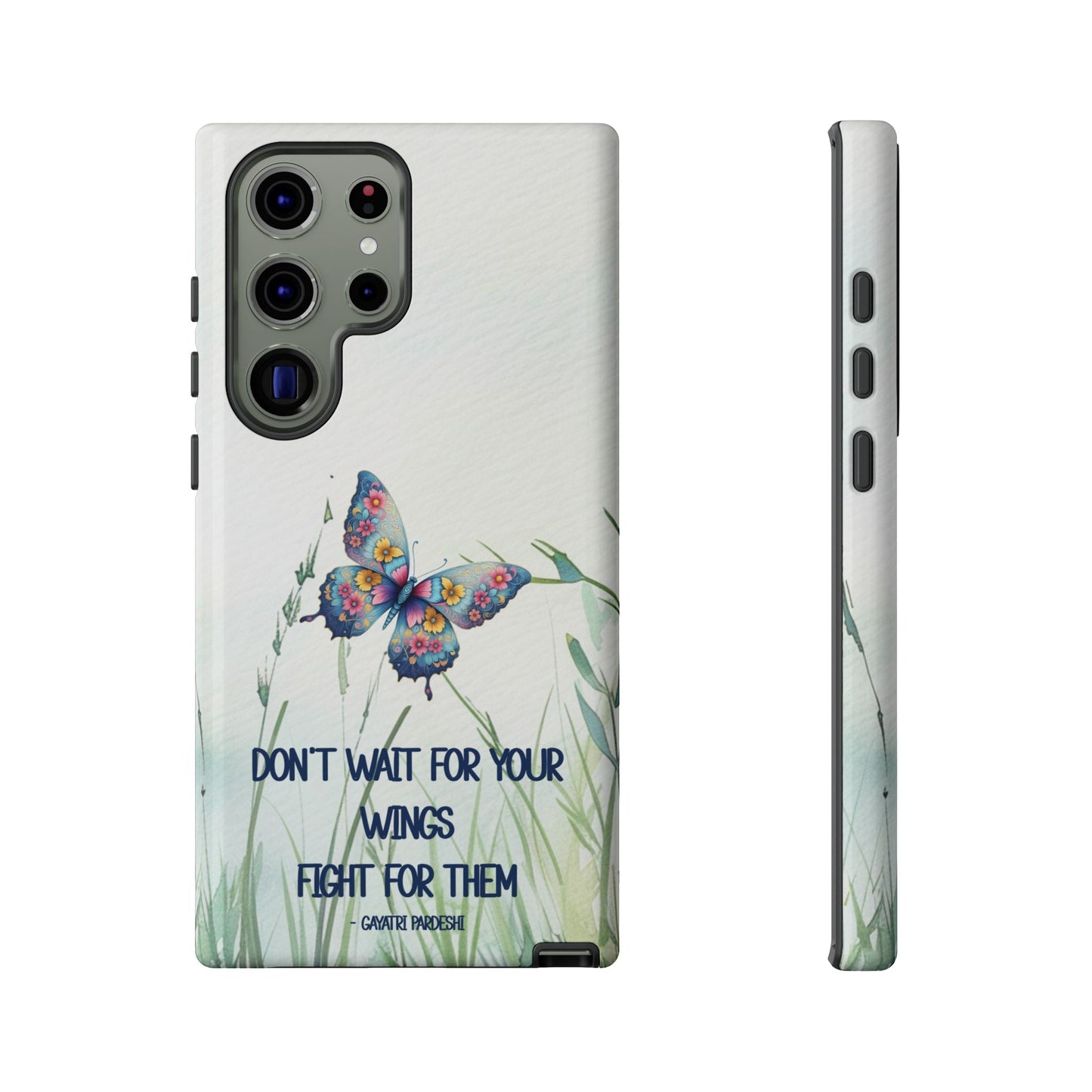 Tough Cell Phone Case - Butterfly - Don't wait for your wings.... (1)