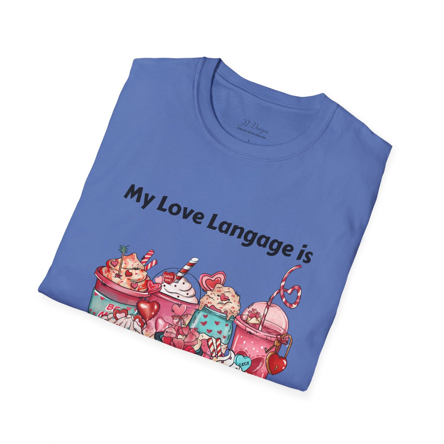 T-Shirt - Valentine - Love Language is Caffeine and Sweets (1)