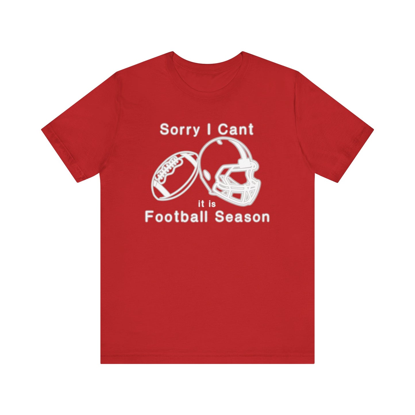 T-shirt - Football - Sorry I Cant (01j)