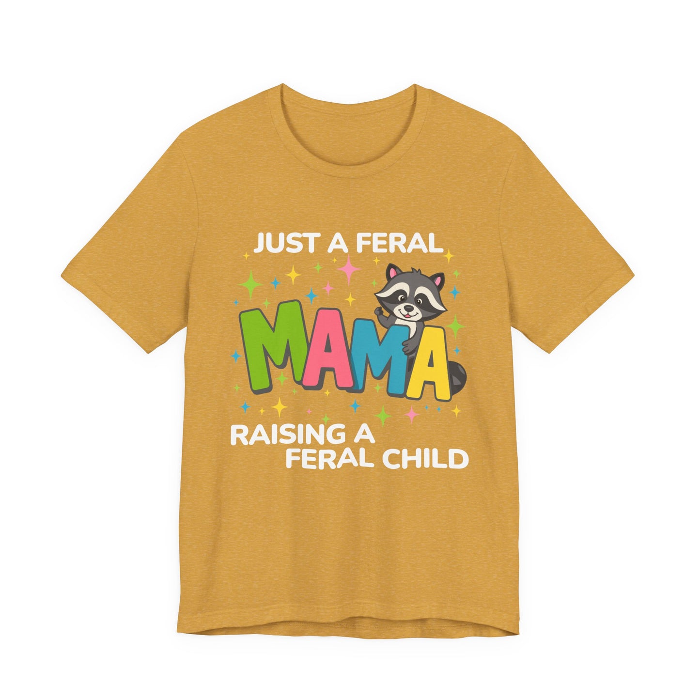 T-shirt - Sassy - Just a Feral Mama (02b)