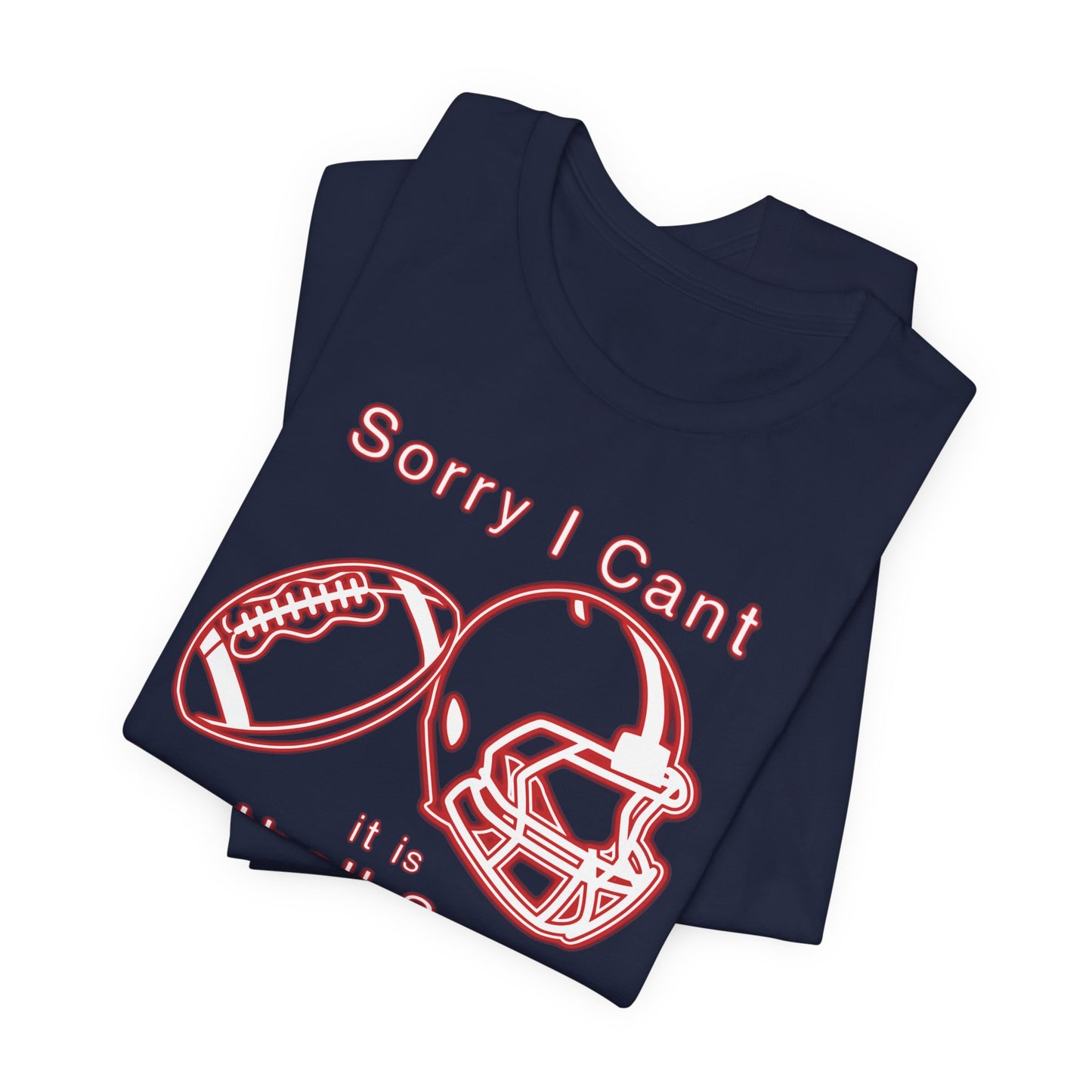 T-shirt - Football - Sorry I Cant (01e)