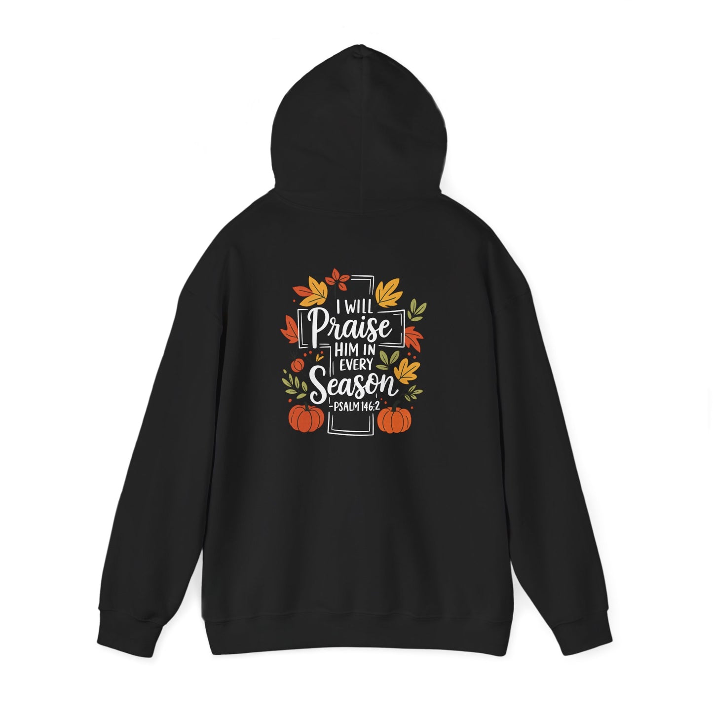 Heavy Blend Hoodie - Faith - I will Praise Him in Every Season (01 Autumn)