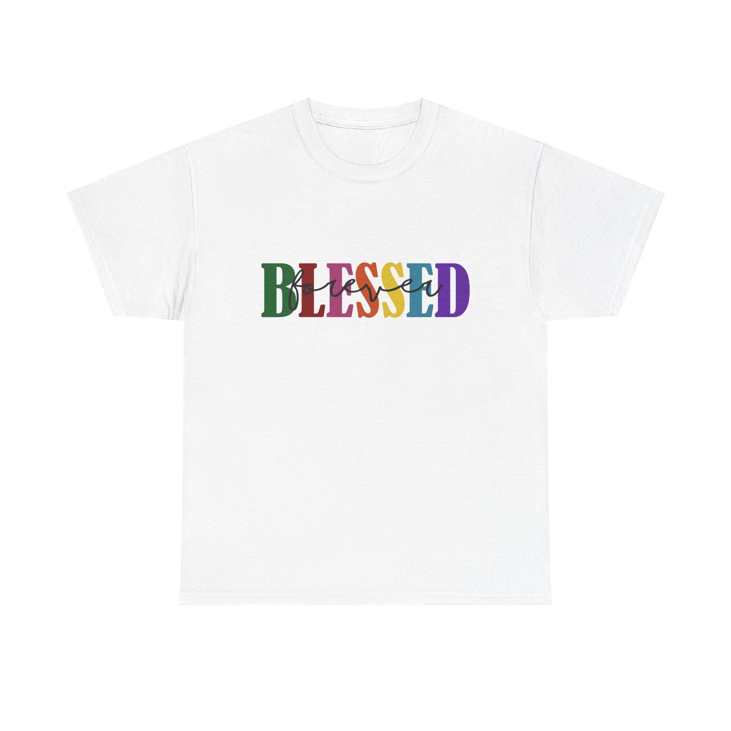 T-Shirt - Blessed - Blessed Forever (1c)