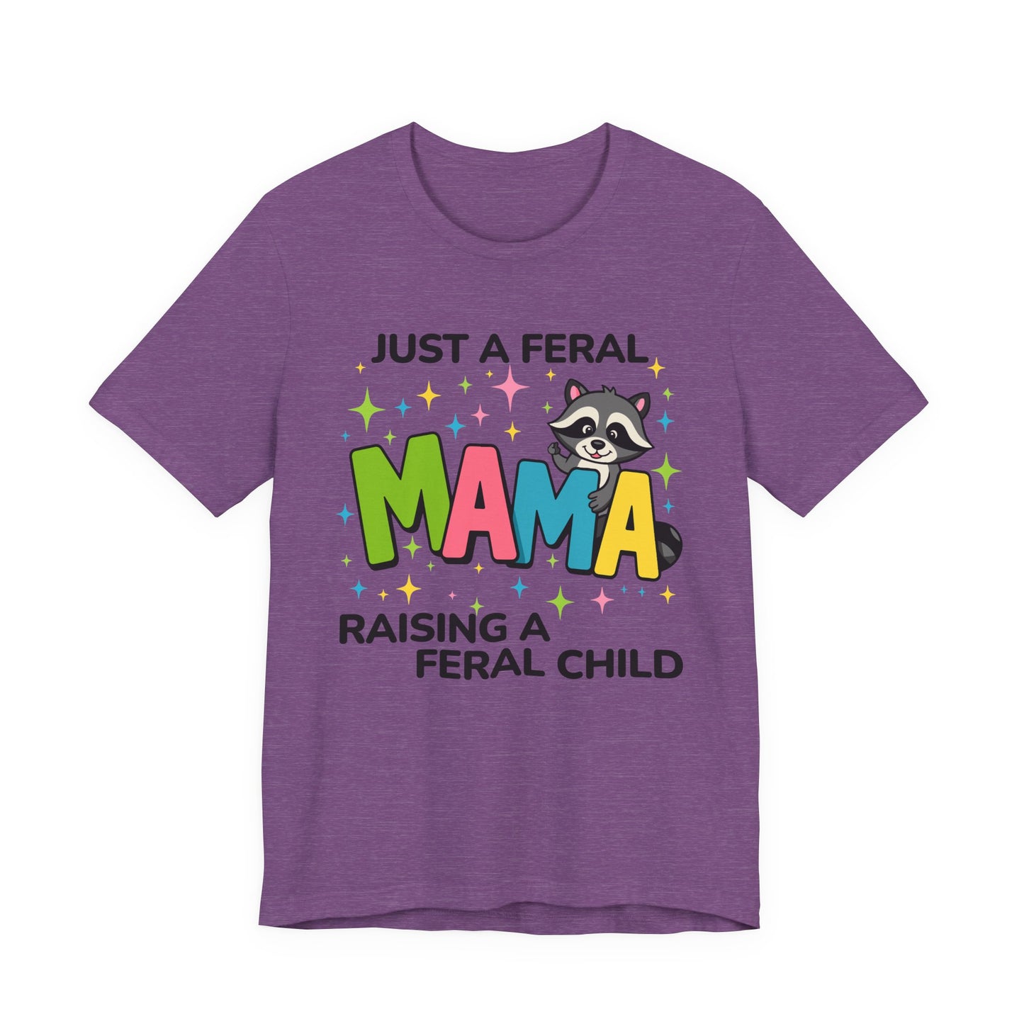 T-shirt - Sassy - Just a Feral Mama (02a)