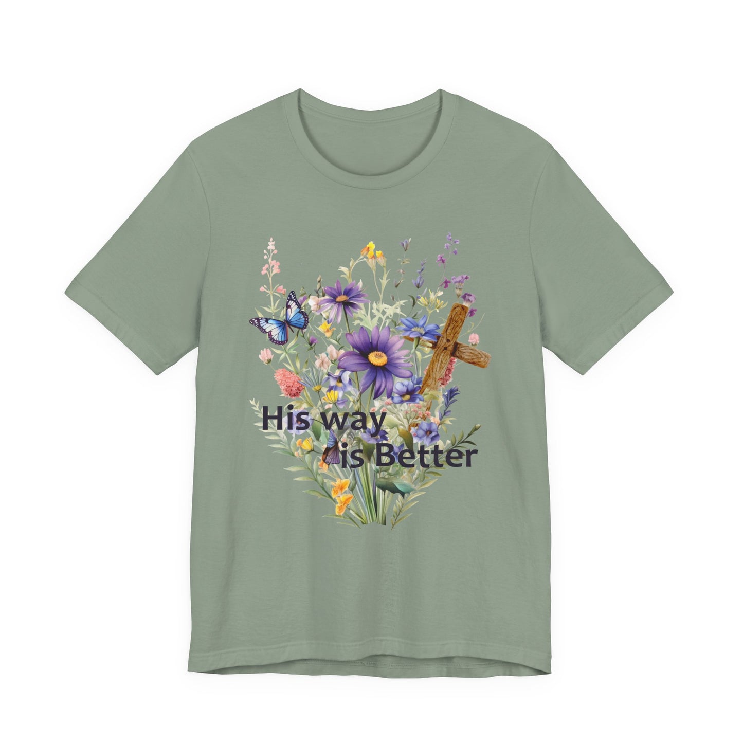 T-Shirt - Faith - His way is Better 01