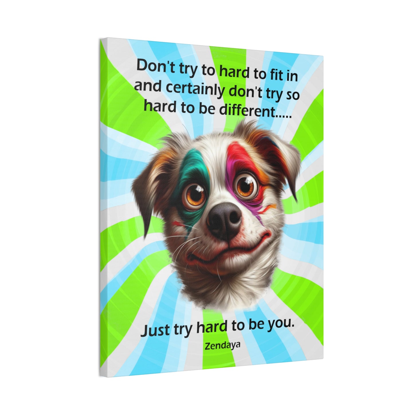 Canvas Art - Inspiring - Don't try to hard - Dog 01