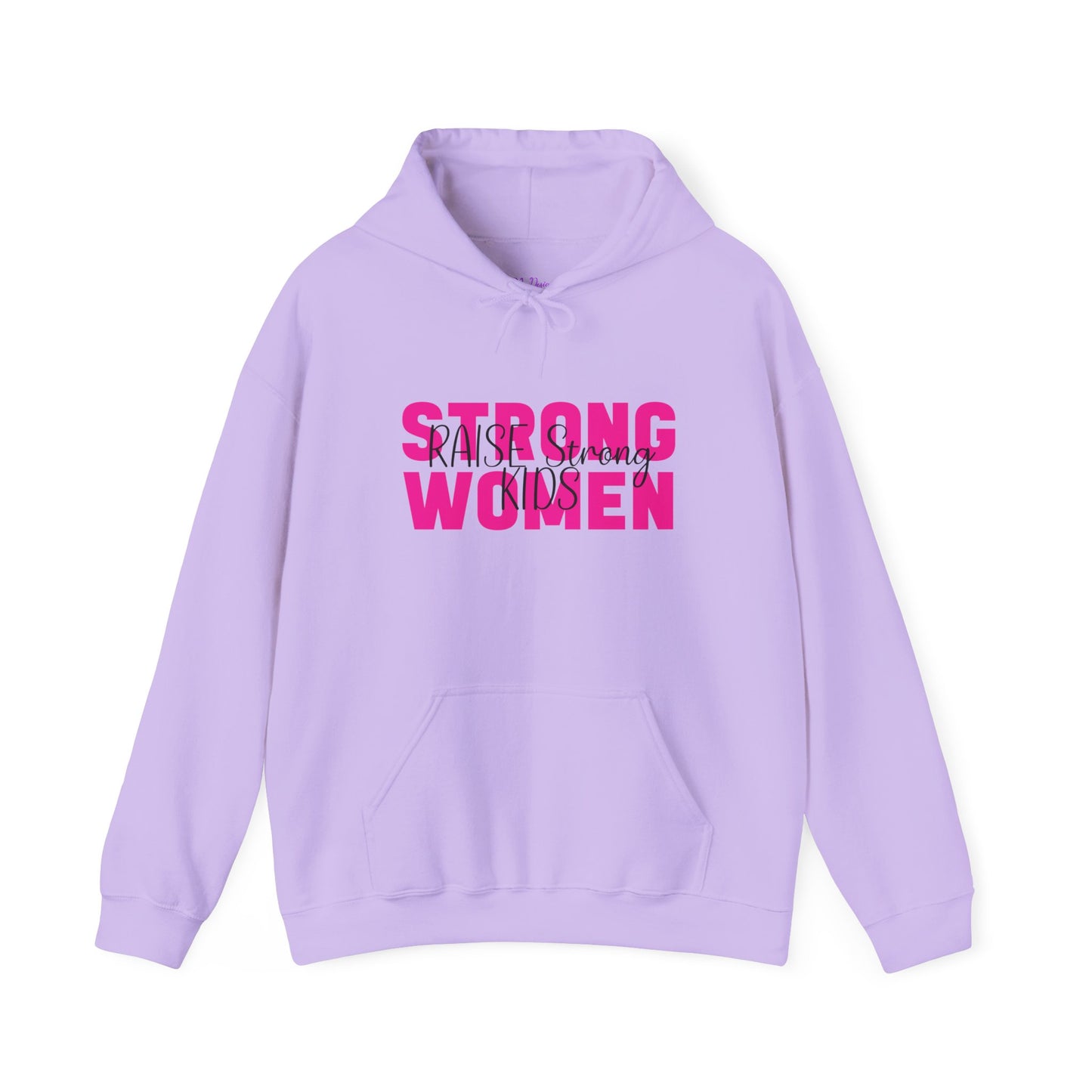 Hoodie - Strong Women Raise Strong Kids