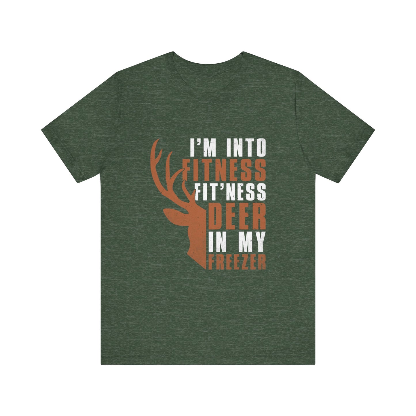 T-Shirt - Hunter - Fit'ness Deer in my Freezer (01a)