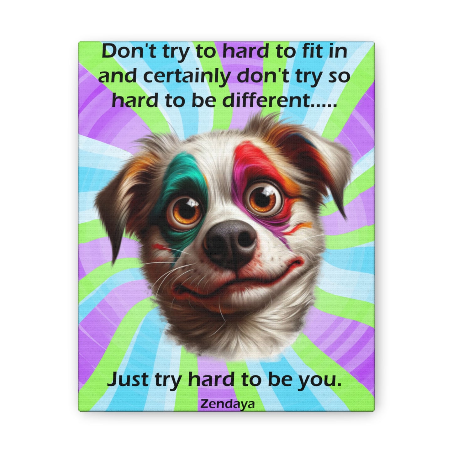 Canvas Art - Inspiring - Don't try to hard - Dog 03