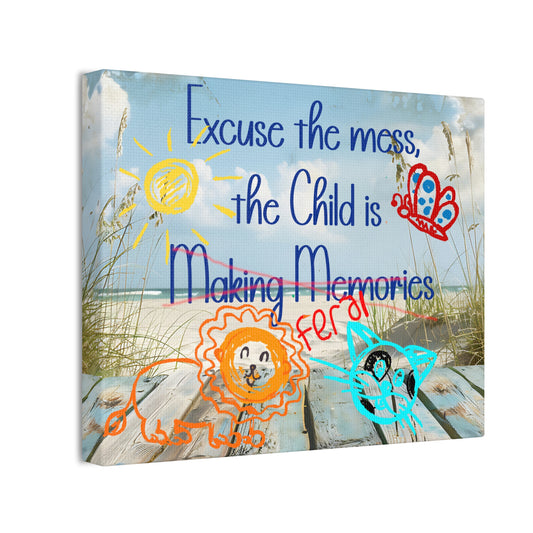 Canvas Art - Excuse the Mess, the Child is Making Memories with Animals 01