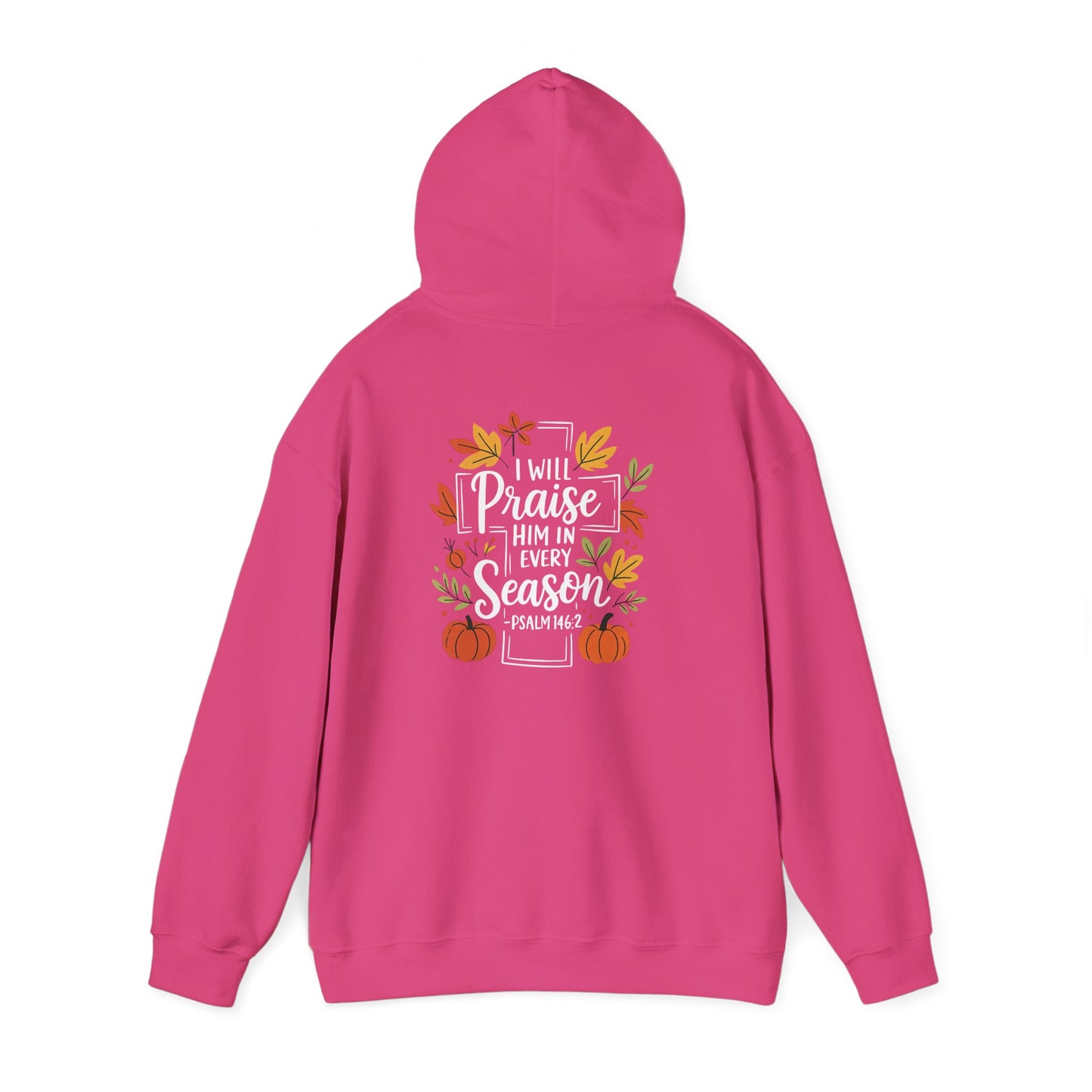Heavy Blend Hoodie - Faith - I will Praise Him in Every Season (01 Autumn)