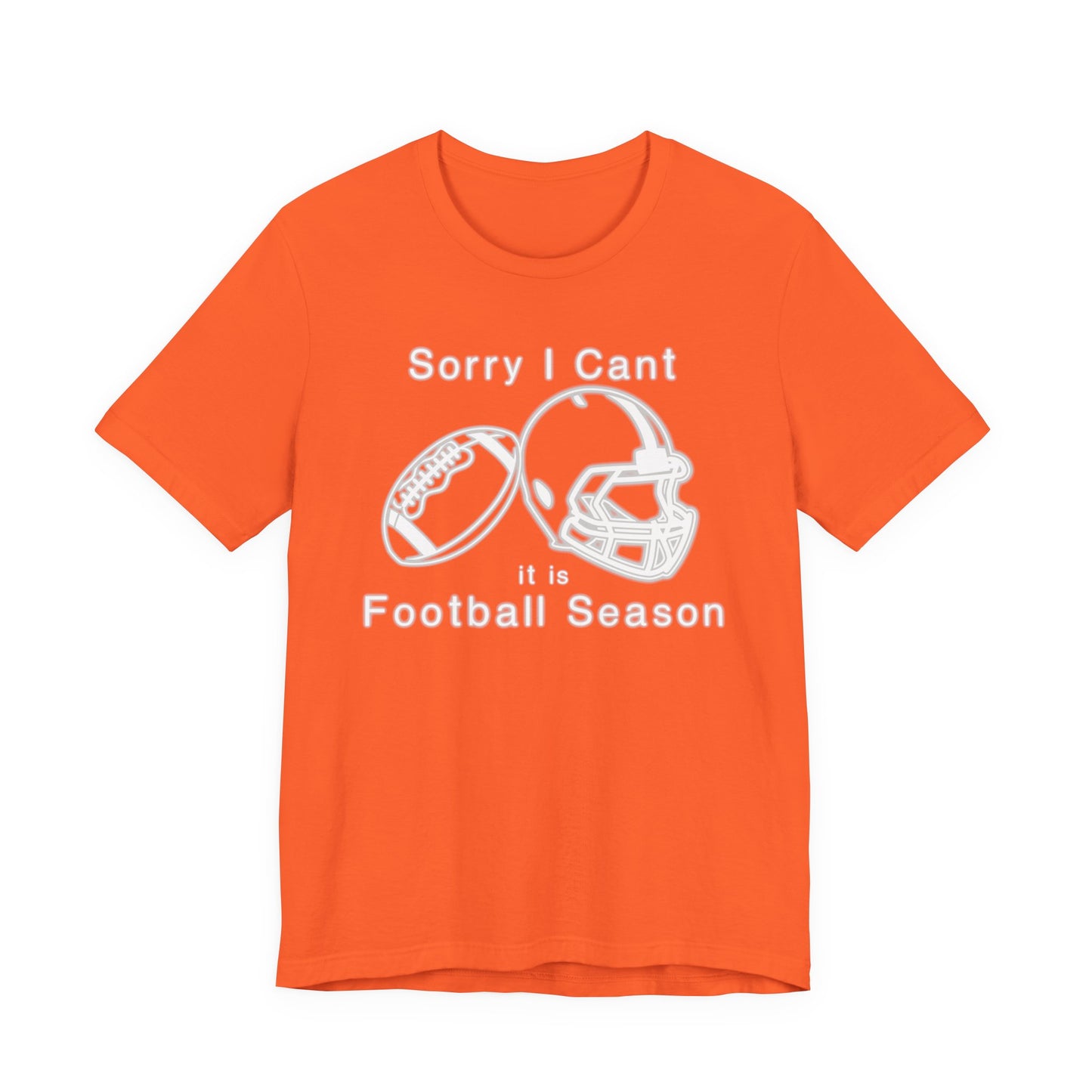 T-shirt - Football - Sorry I Cant (01j)