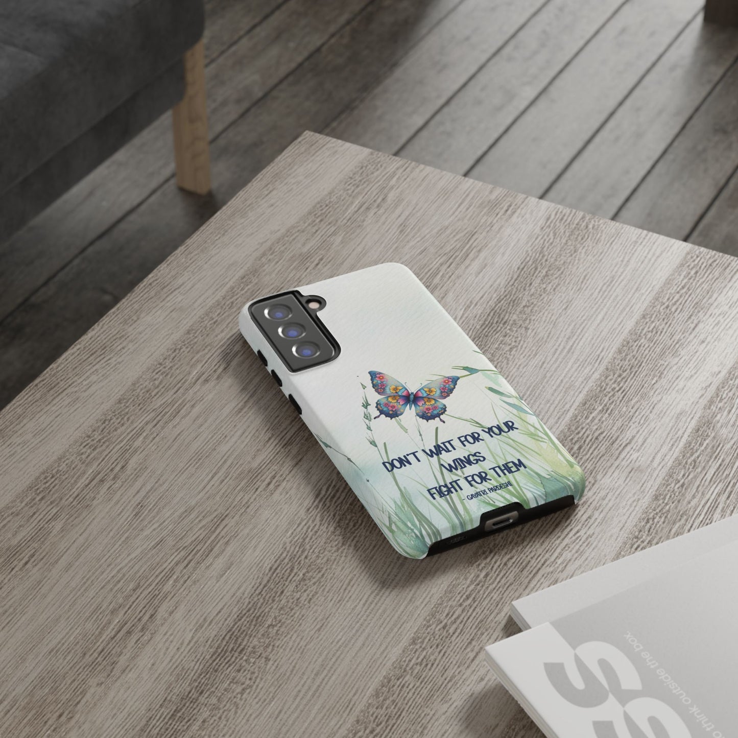 Tough Cell Phone Case - Butterfly - Don't wait for your wings.... (1)