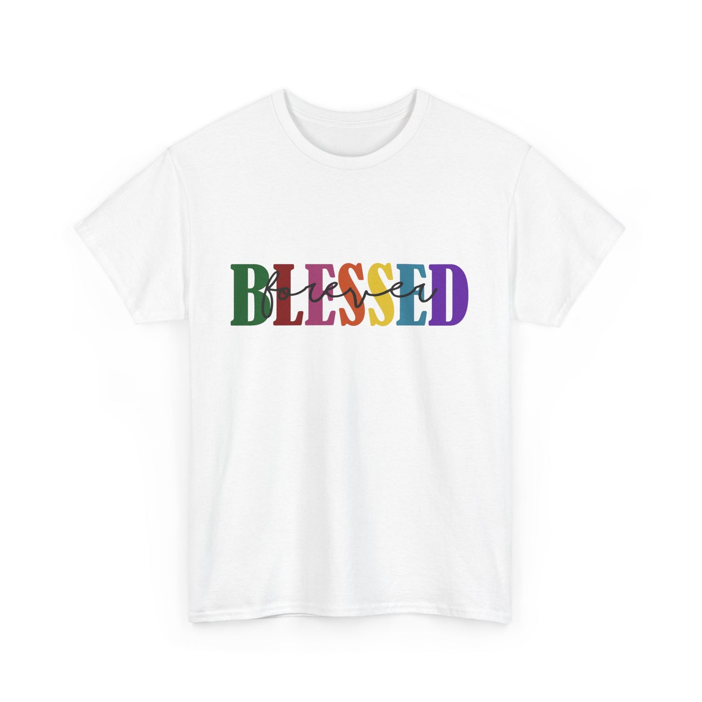T-Shirt - Blessed - Blessed Forever (1c)