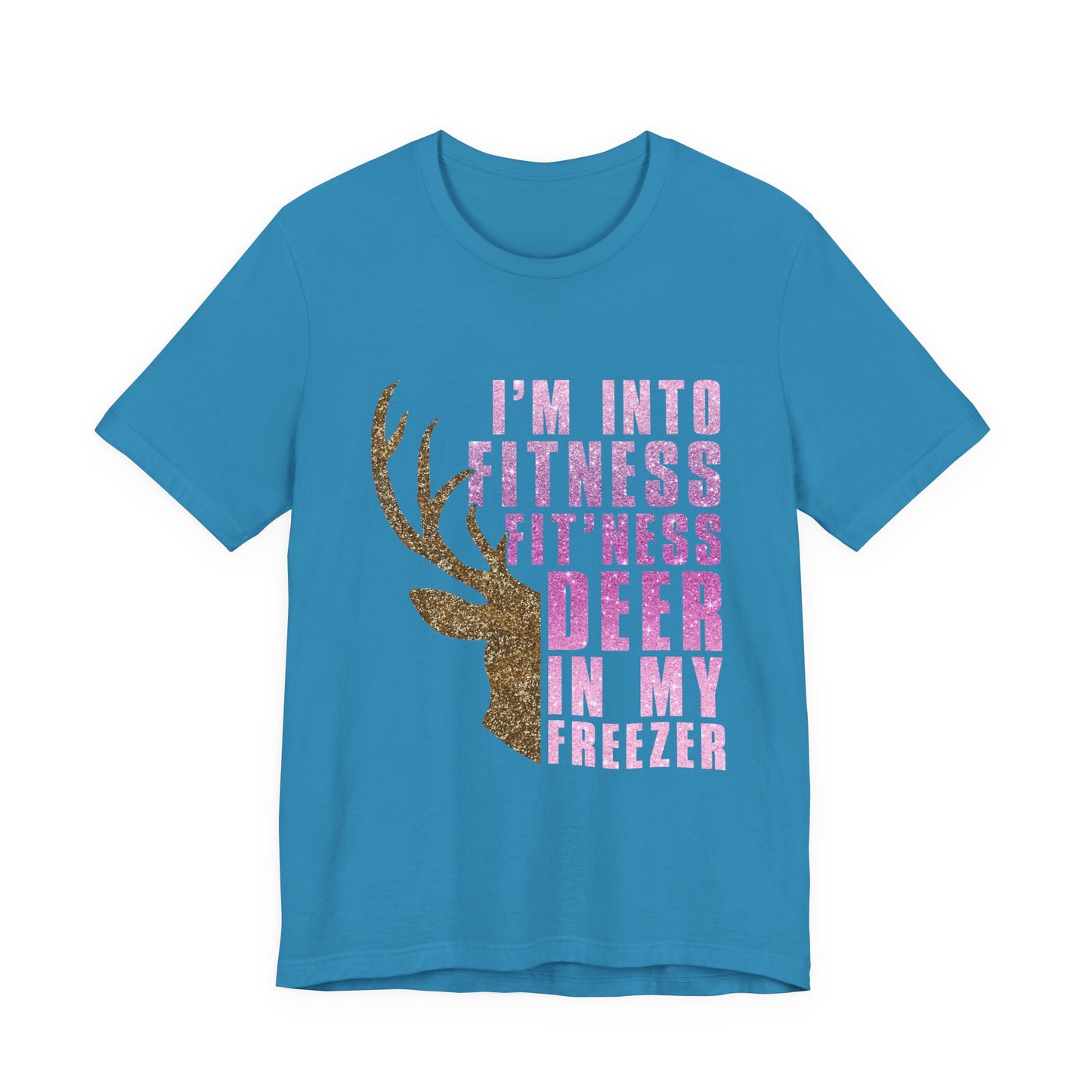 T-Shirt - Hunter - Fit'ness Deer in my Freezer (01b)
