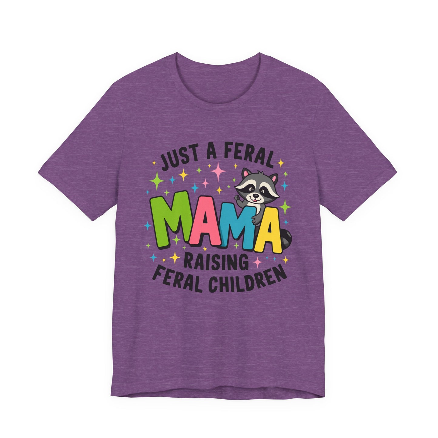 T-shirt - Sassy - Just a Feral Mama (01a)
