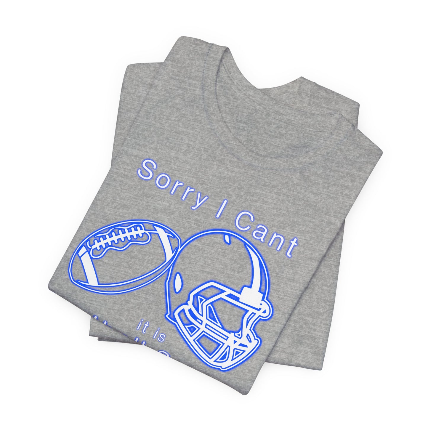 T-shirt - Football - Sorry I Cant (01i)