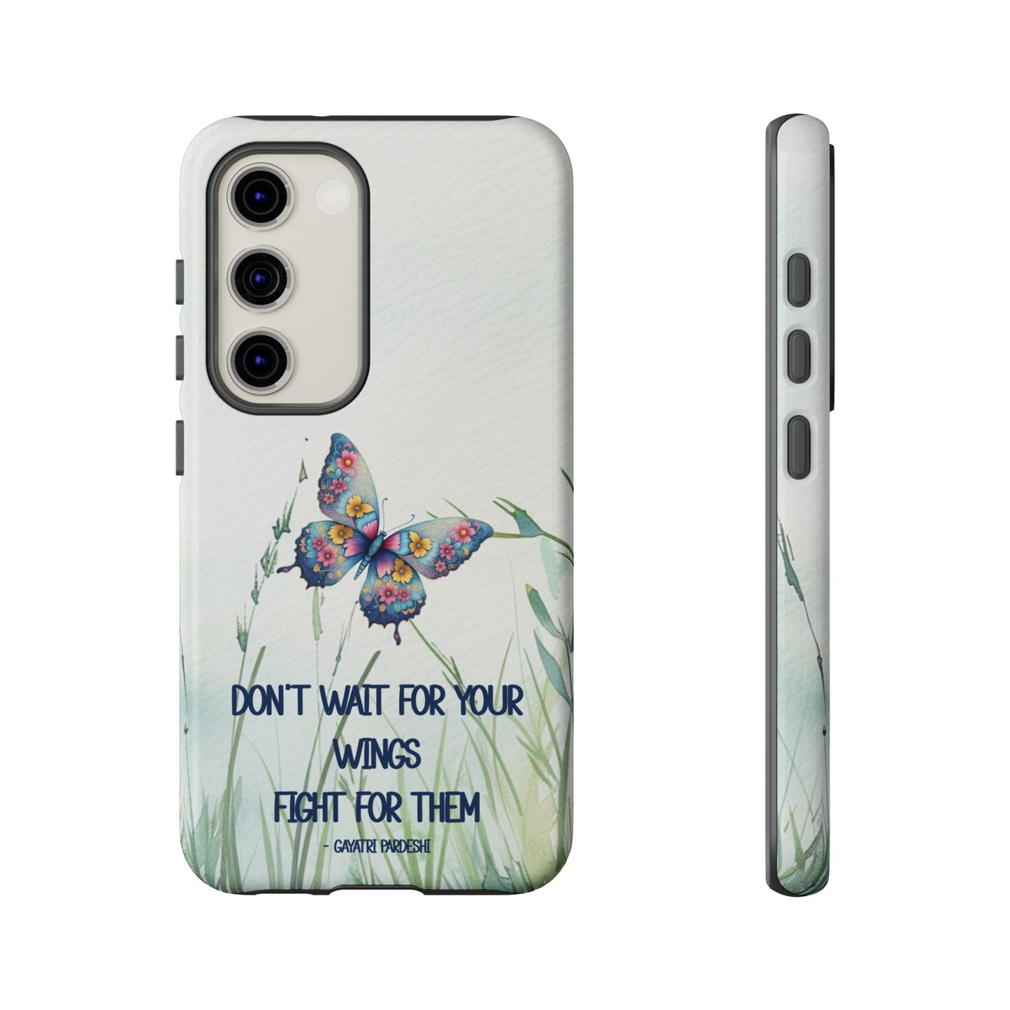 Tough Cell Phone Case - Butterfly - Don't wait for your wings.... (1)