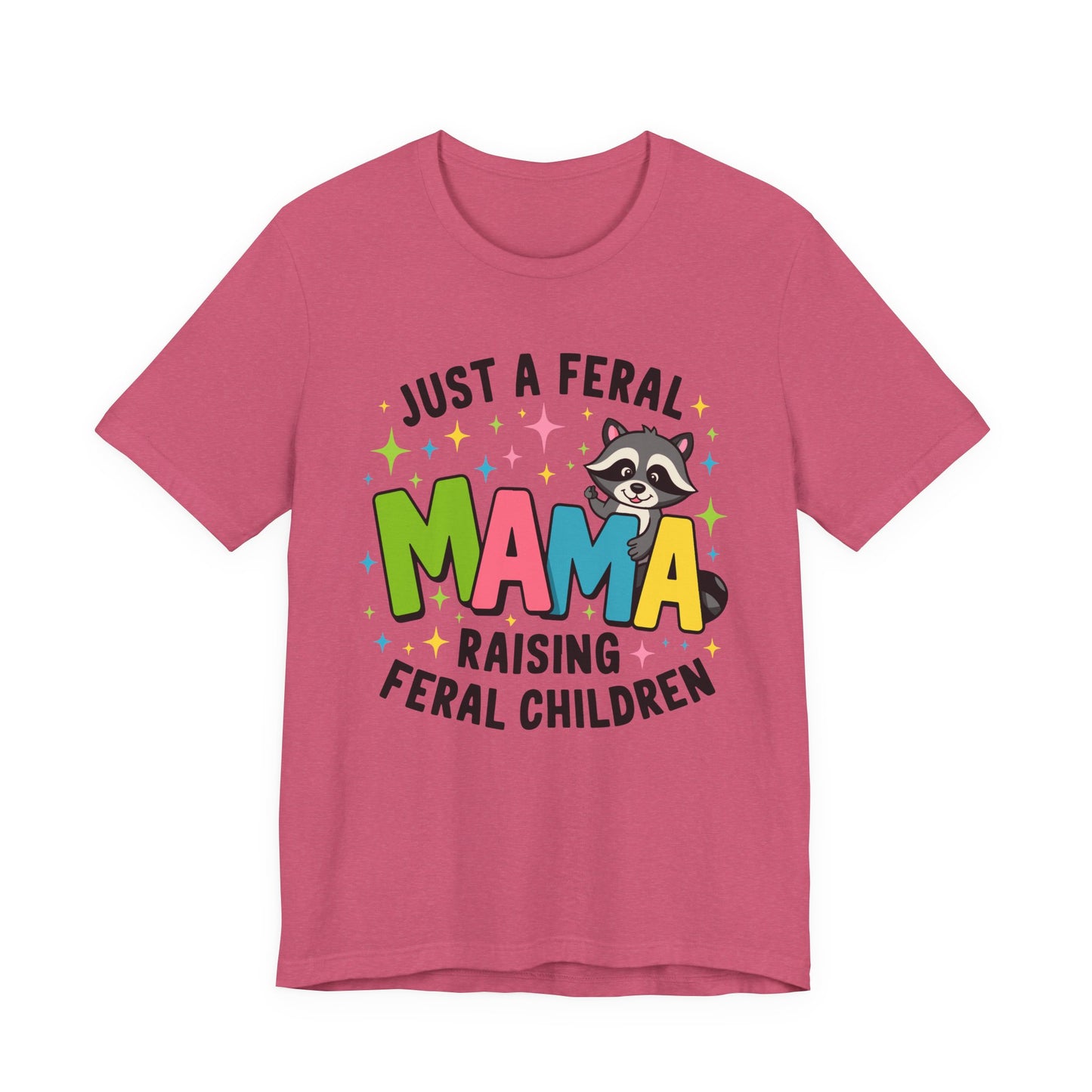 T-shirt - Sassy - Just a Feral Mama (01a)